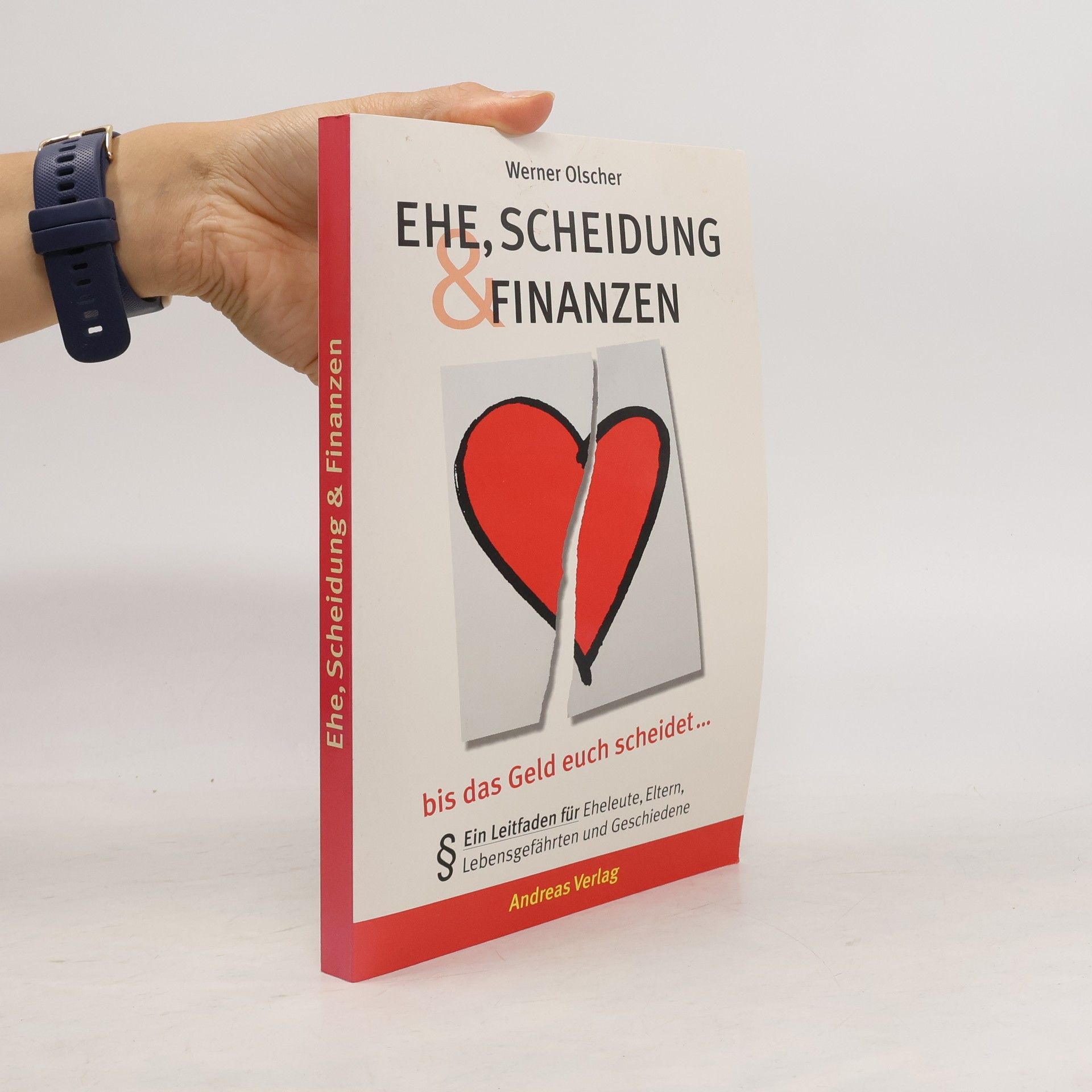 Werner Olscher Ehe, Scheidung und Finanzen