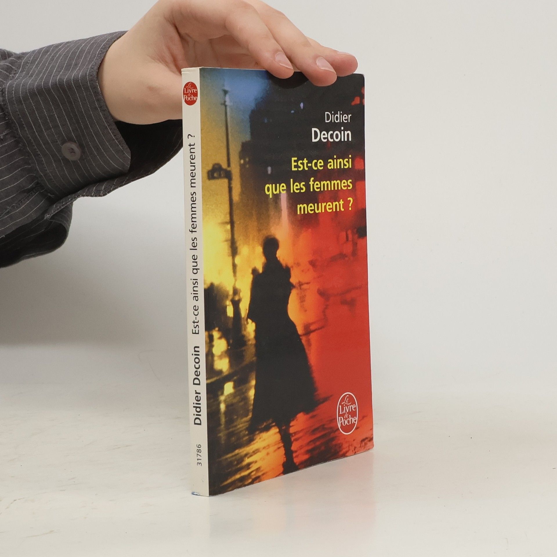 Didier Decoin Le Livre de Poche: Est-ce ainsi que les femmes meurent ?