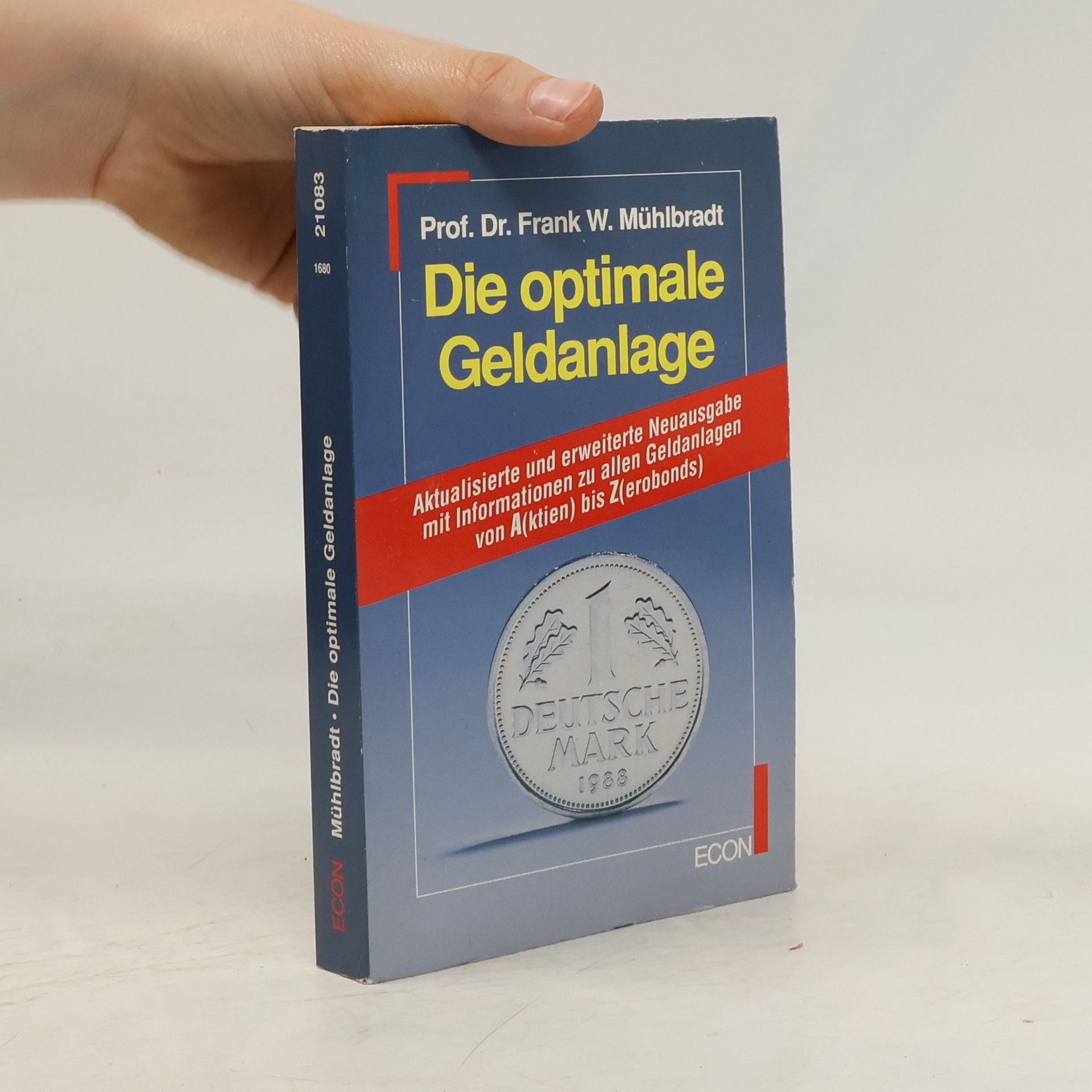 Frank W. Mühlbradt Die optimale Geldanlage