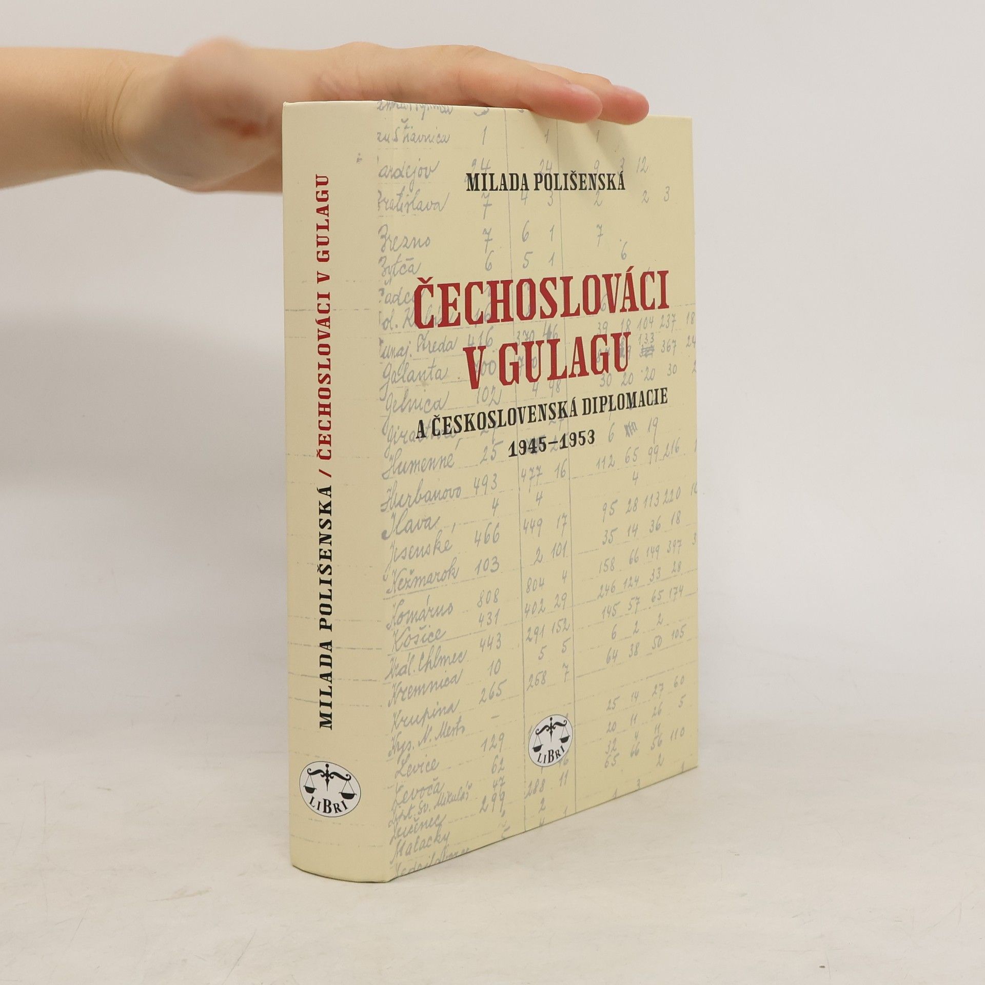 Milada Polišenská Čechoslováci v Gulagu a československá diplomacie 1945-1953