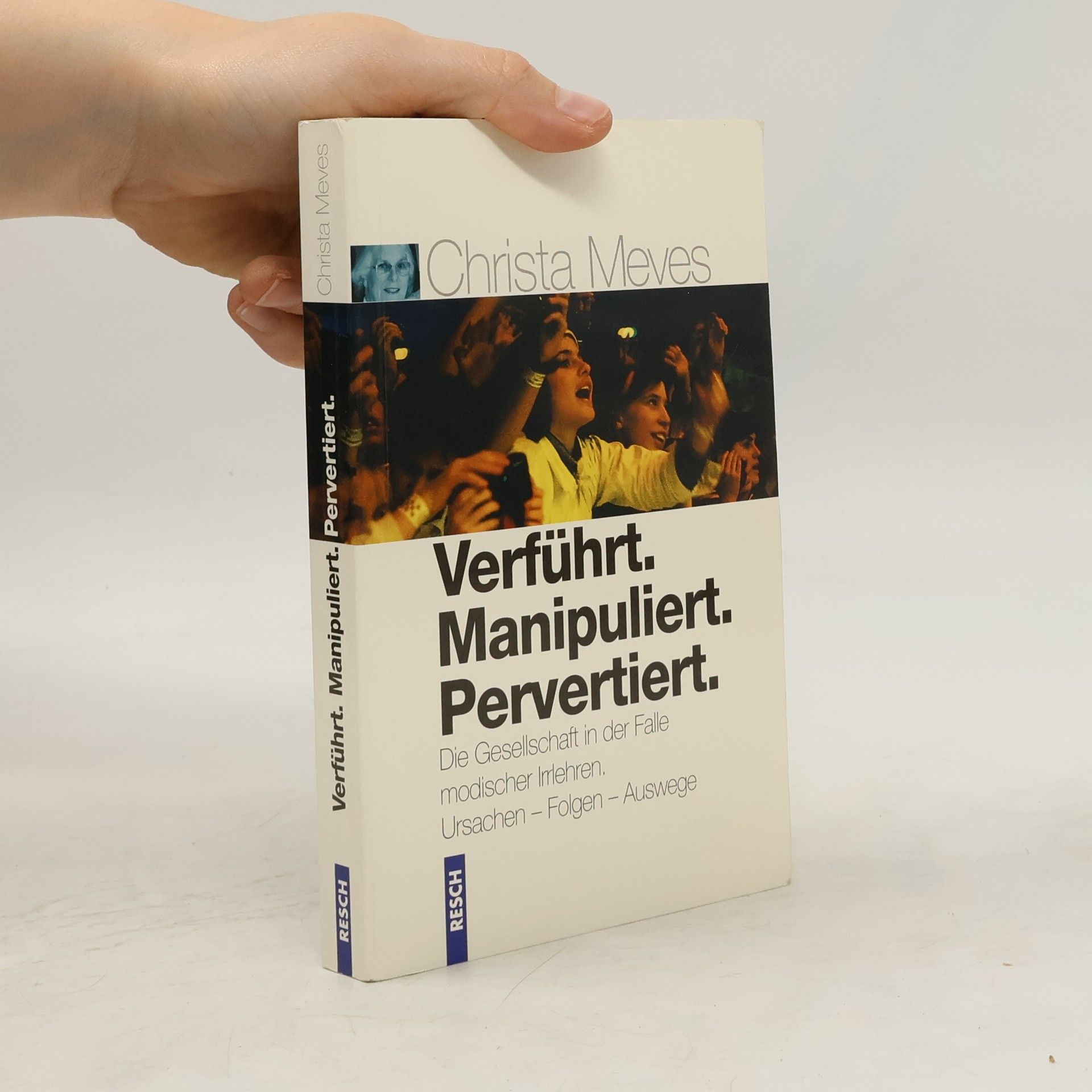 Christa Meves Verführt, manipuliert, pervertiert