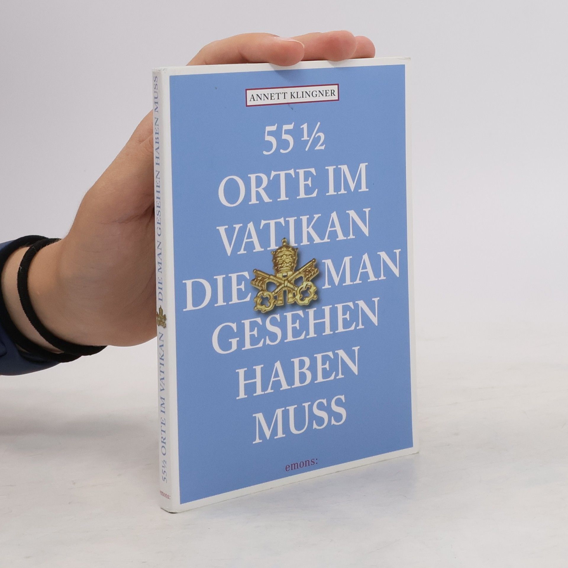 Annett Klingner 55 1/2 Orte im Vatikan, die man gesehen haben muss