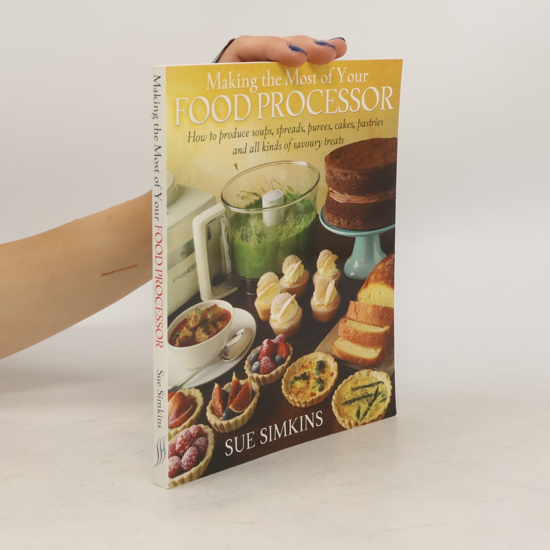 Sue Simkins Making the Most of Your Food Processor