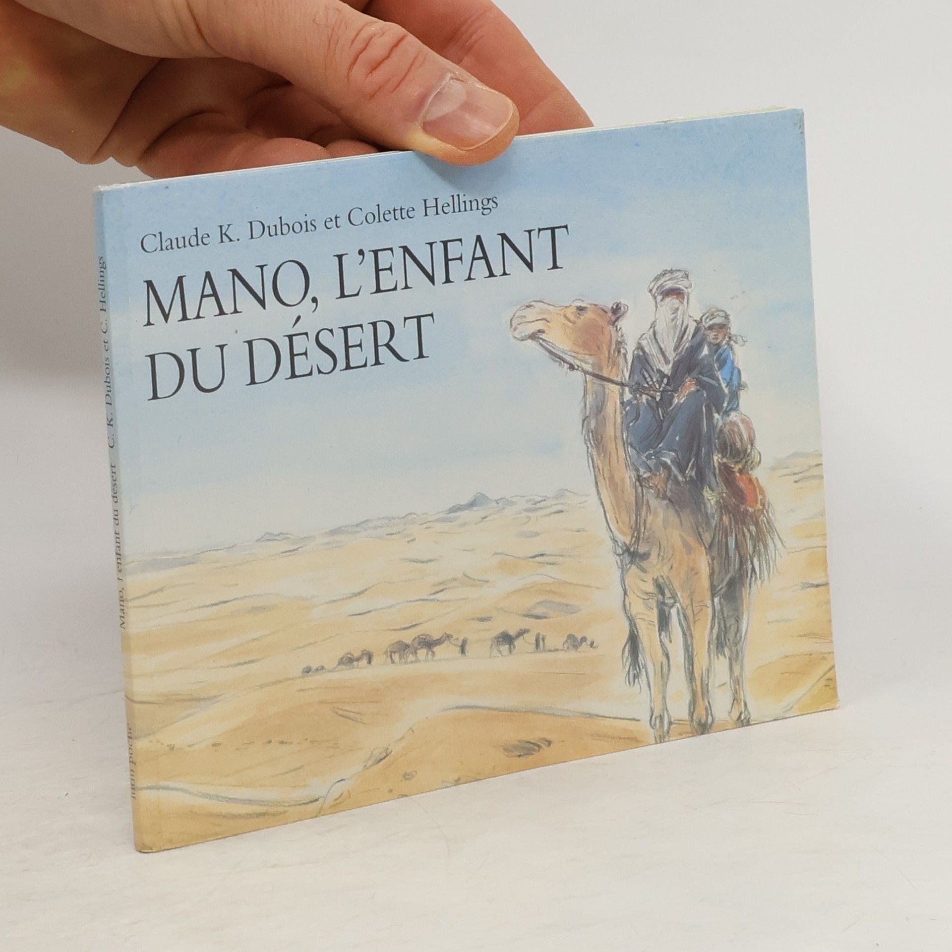 Claude K. Dubois Un peu poche: Mano, l'enfant du désert