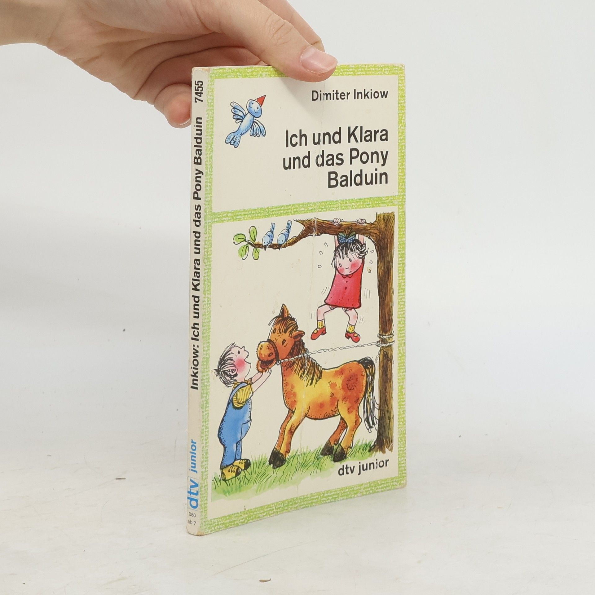 Dimiter Inkiow Ich und Klara und das Pony Balduin