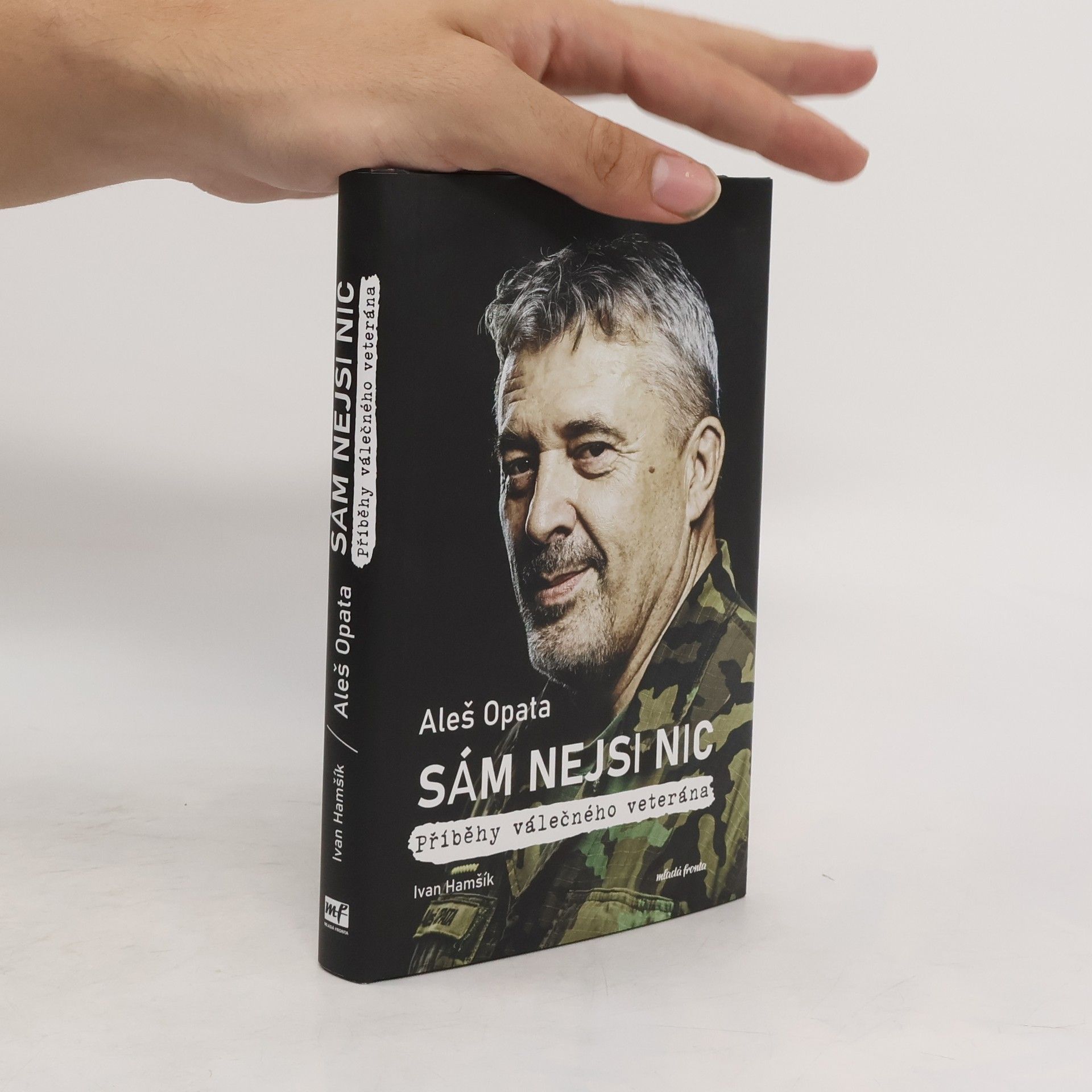 Aleš Opata Sám nejsi nic : příběhy válečného veterána