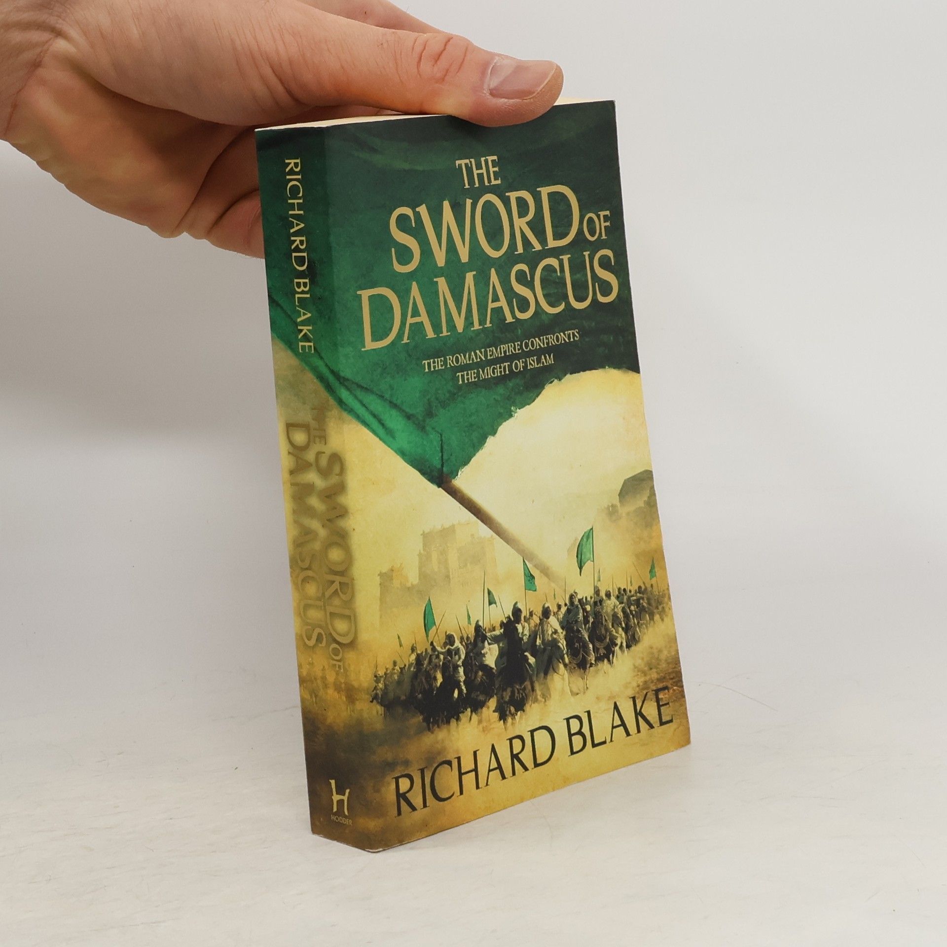 Richard Blake The Sword of Damascus (Death of Rome Saga Book Four)