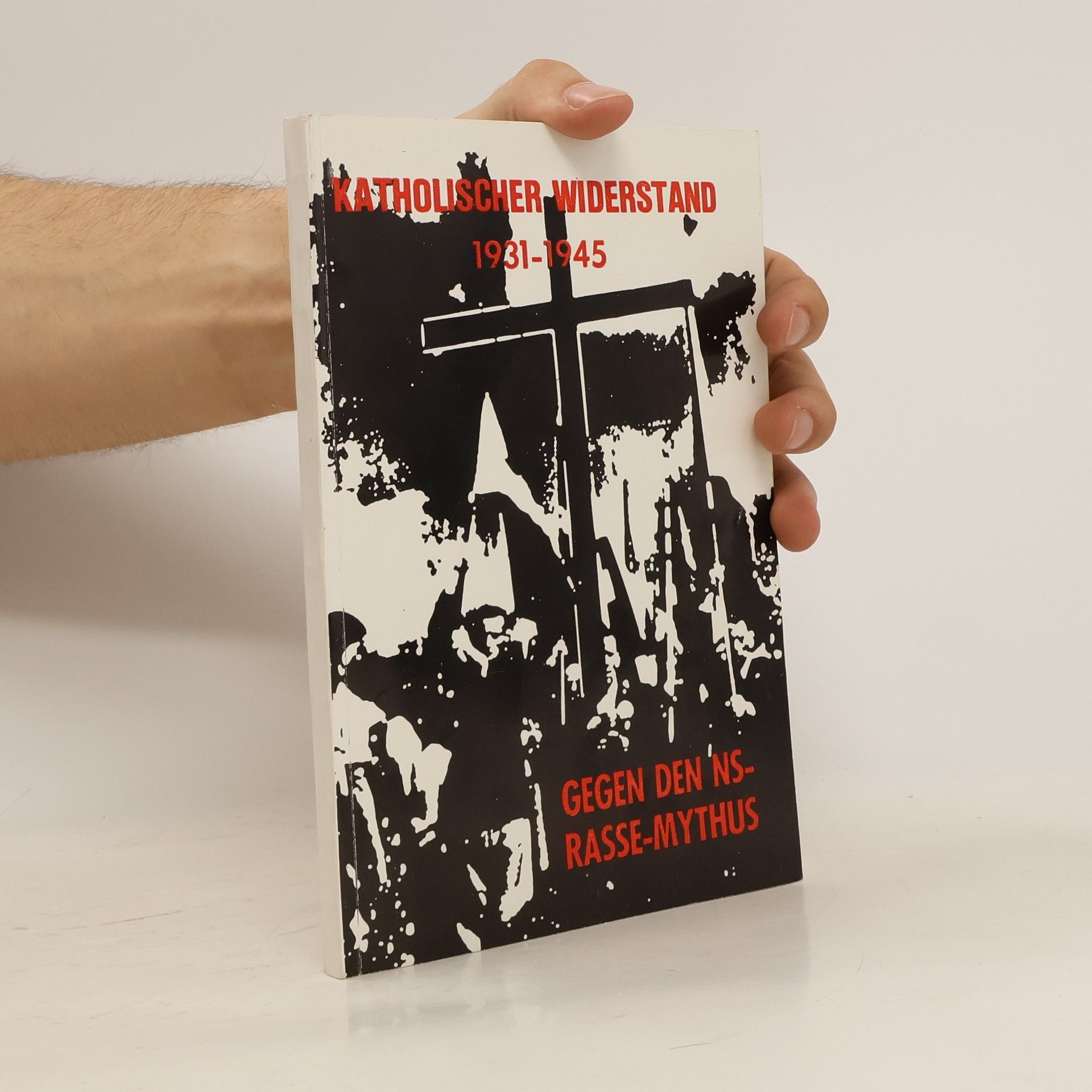 Collectif d'auteurs Katholischer Widerstand 1931-1945