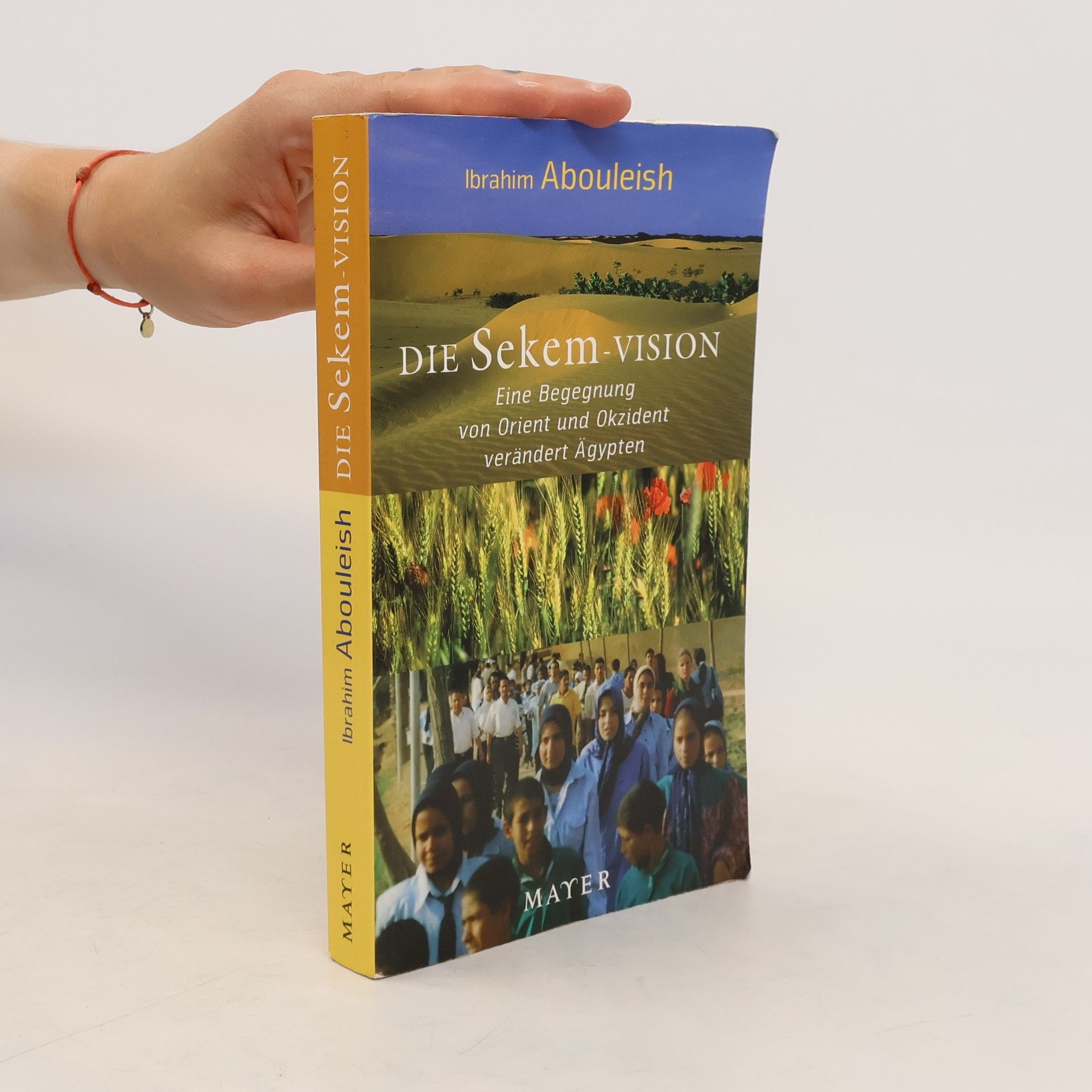 Ibrahim Abouleish Die Sekem-Vision