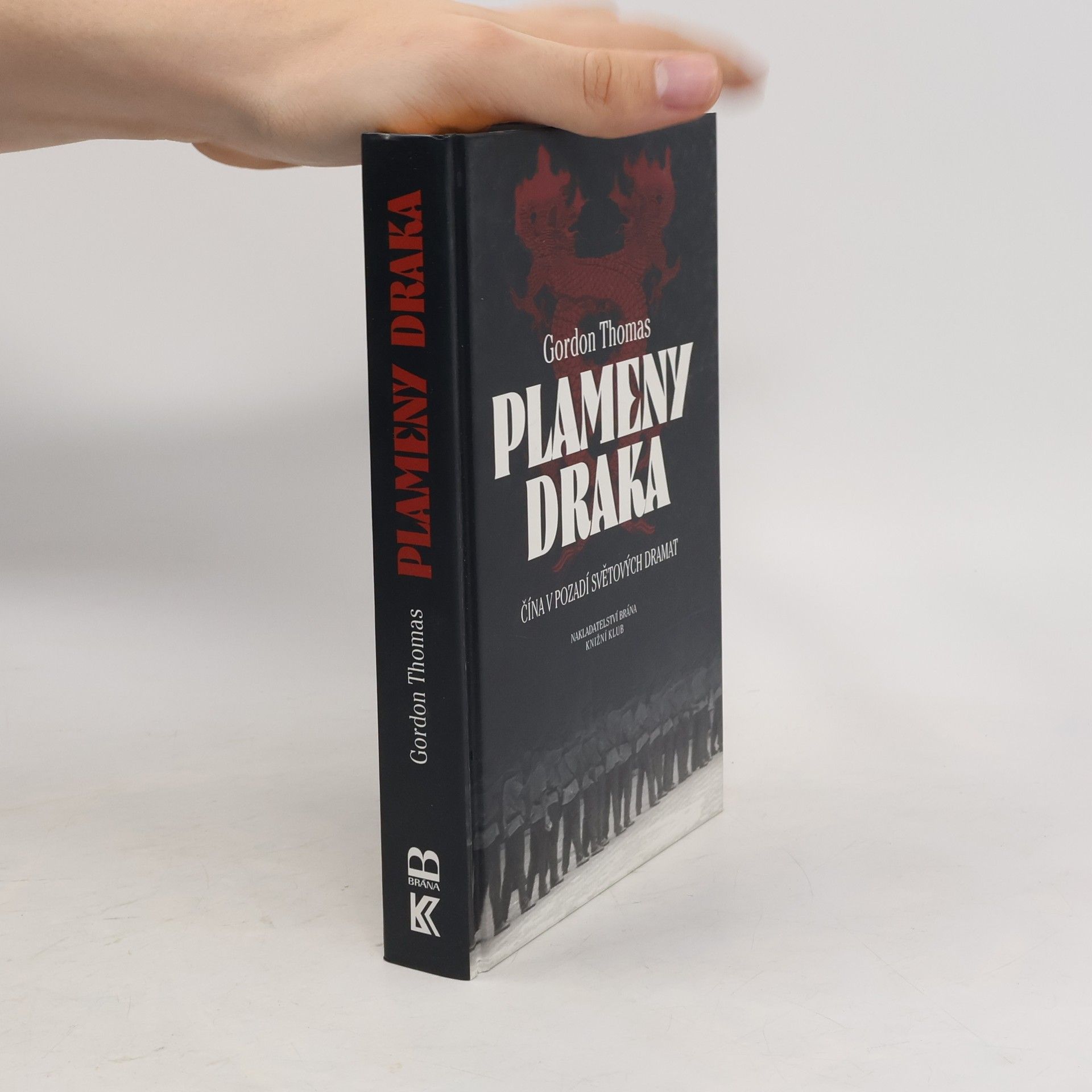 Gordon Thomas Plameny draka. Čína v pozadí světových dramat