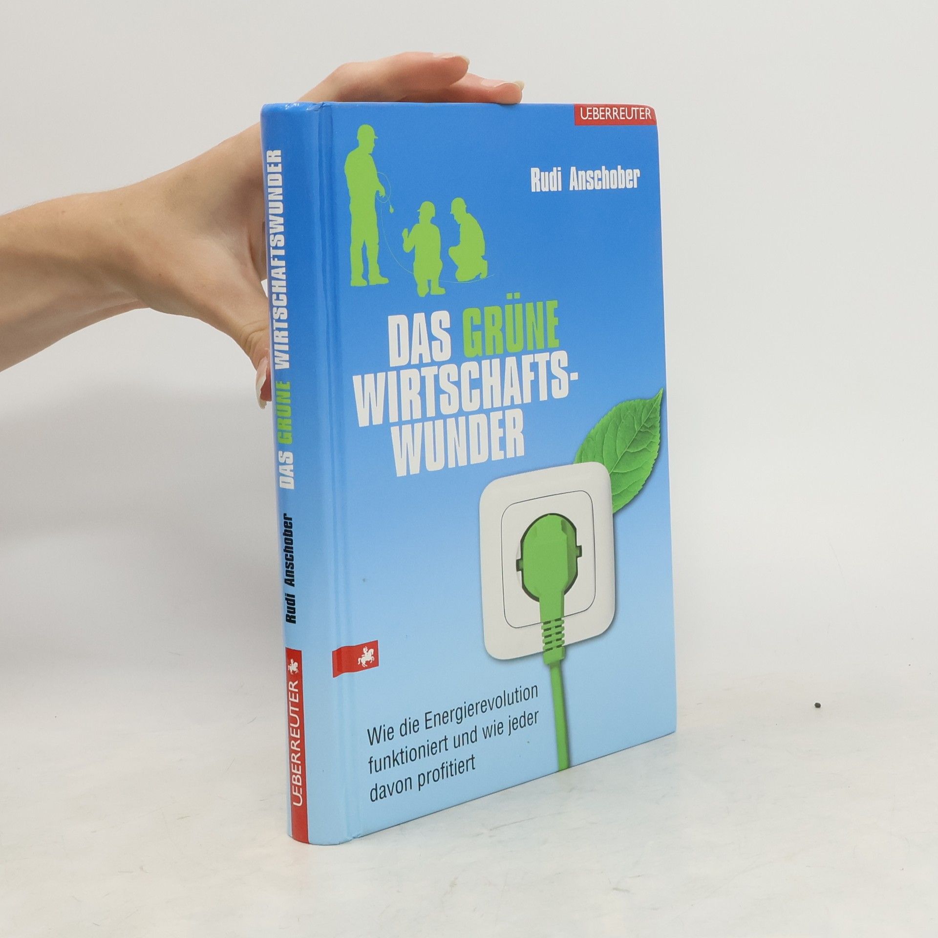 Rudolf Anschober Das grüne Wirtschaftswunder
