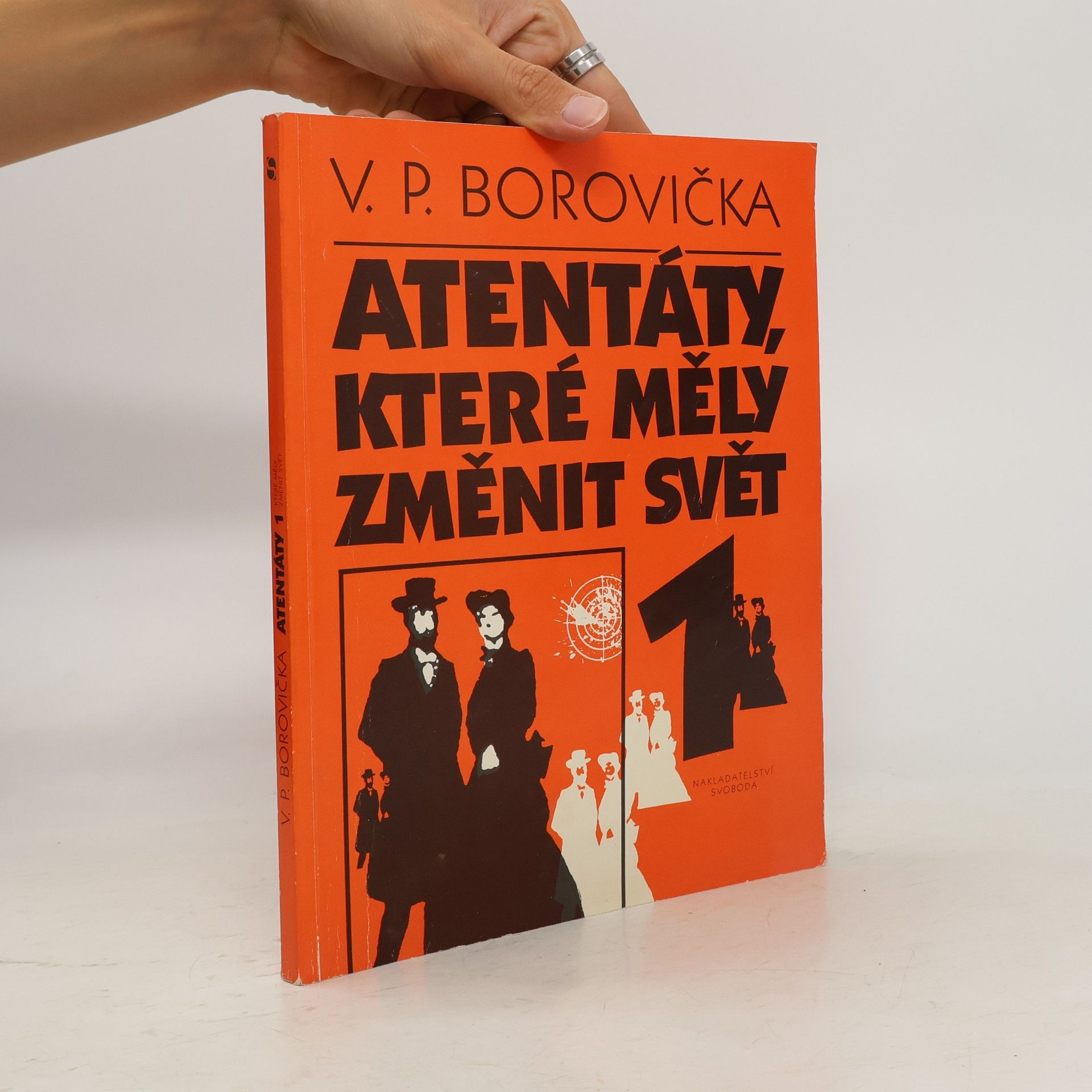 Václav Pavel Borovička Atentáty, které měly změnit svět, 2. díl