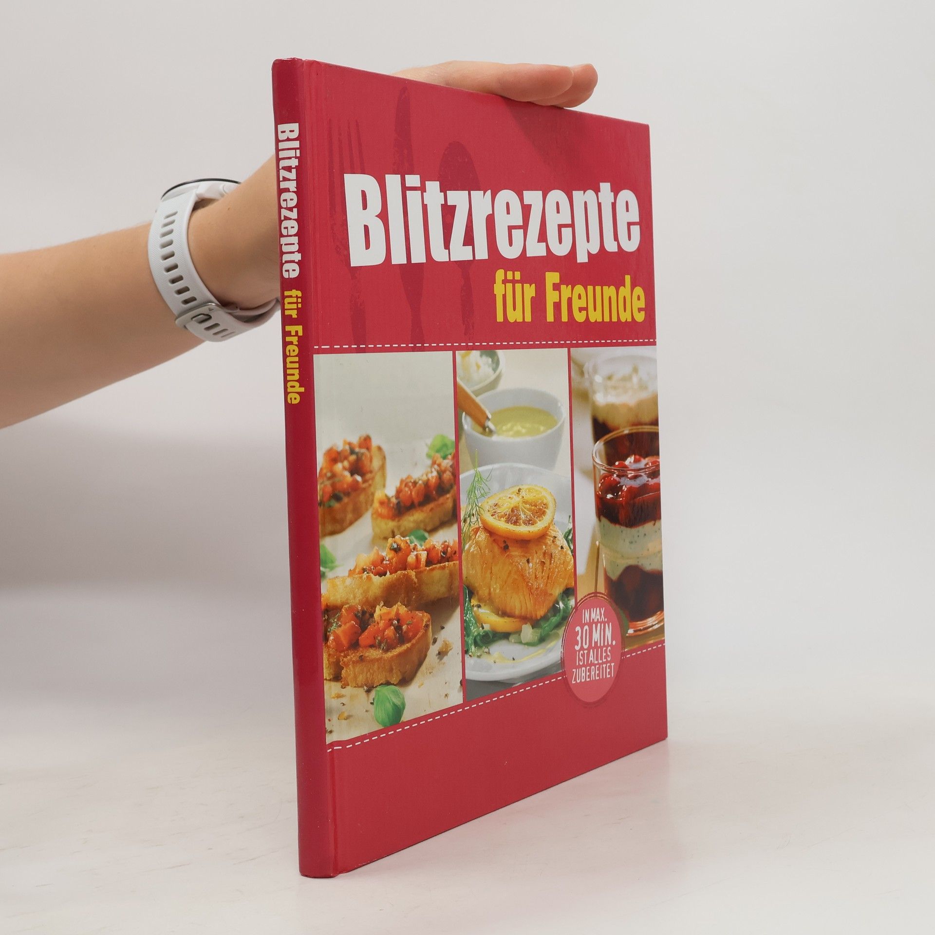 Autorenkollektiv Blitzrezepte für Freunde