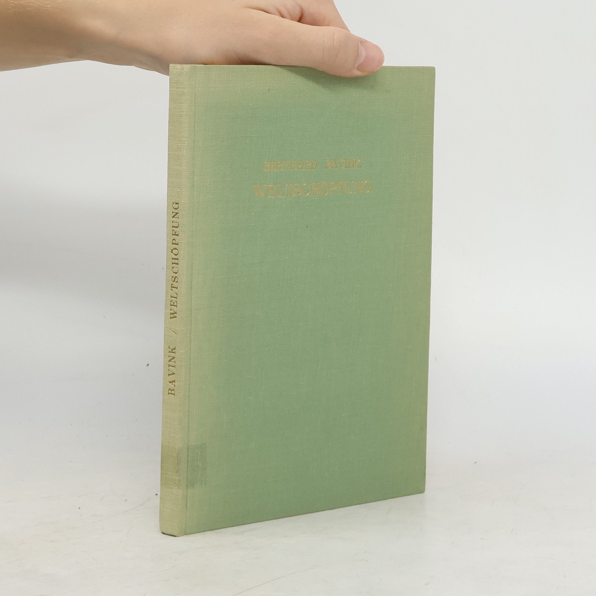 Bernhard Bavink Weltschöpfung in Mythos und Religion, Philosophie und Naturwissenschaft