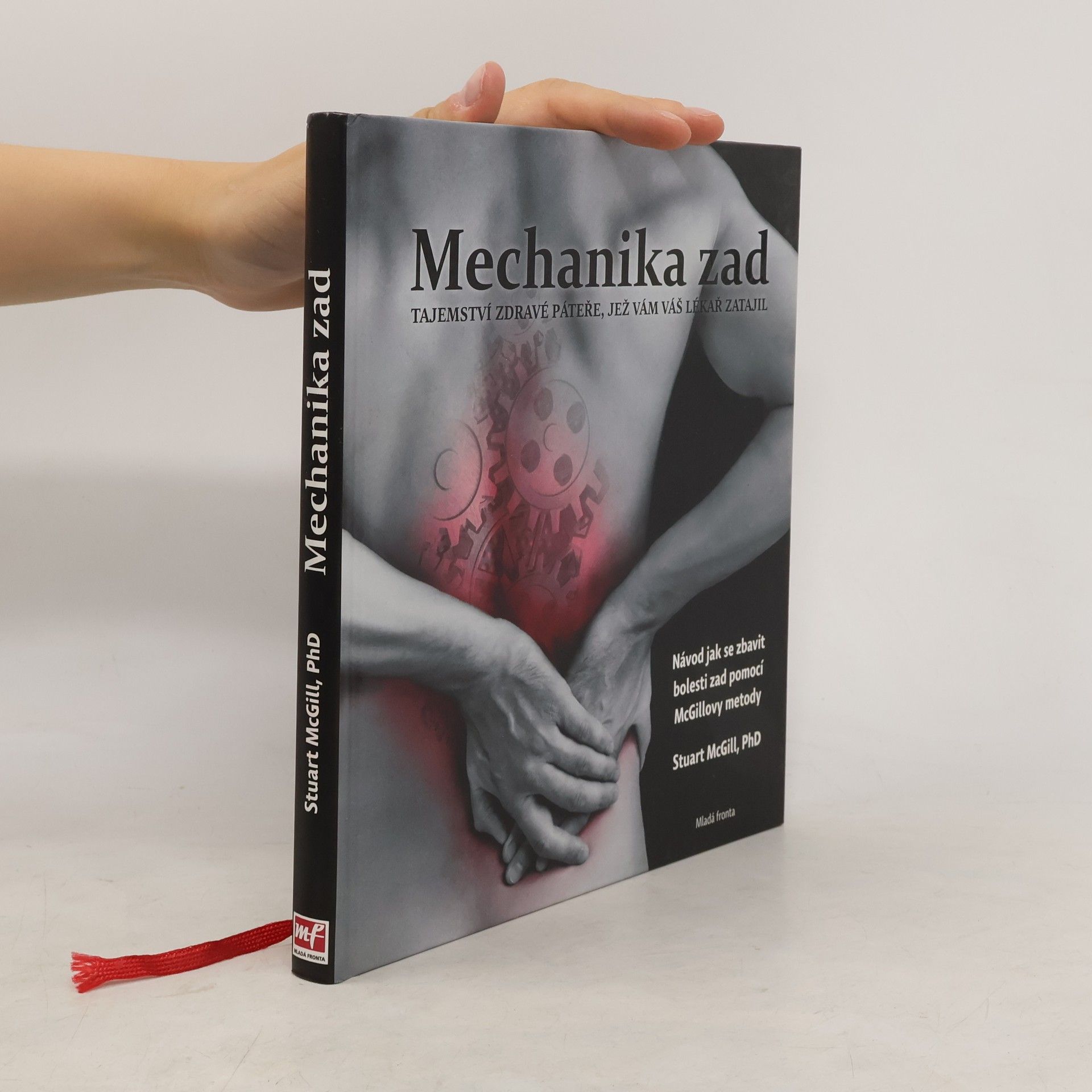 Stuart McGill Mechanika zad. Tajemství zdravé páteře, jež vám váš lékař zatajil