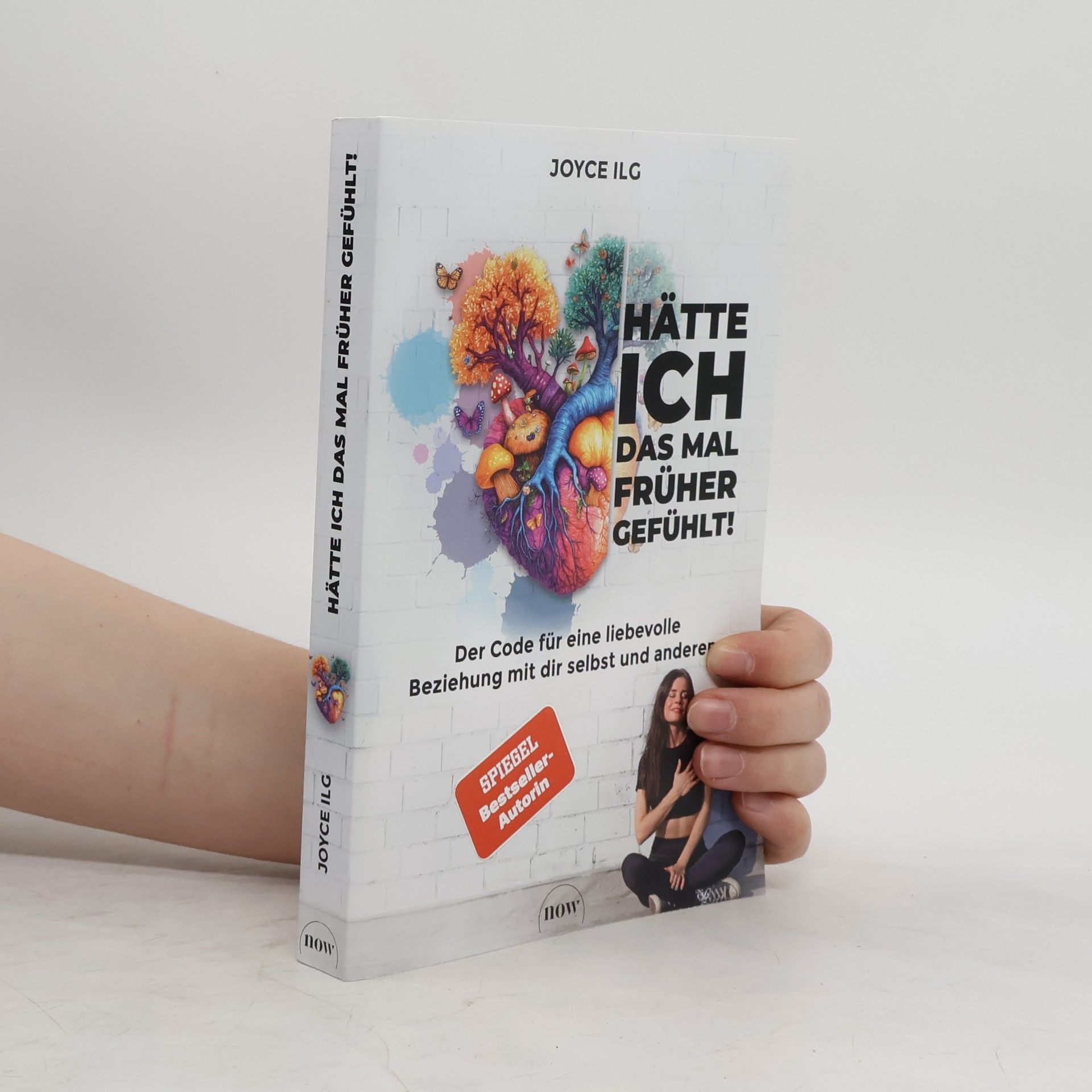 Joyce Ilg Hätte ich das mal früher gefühlt!
