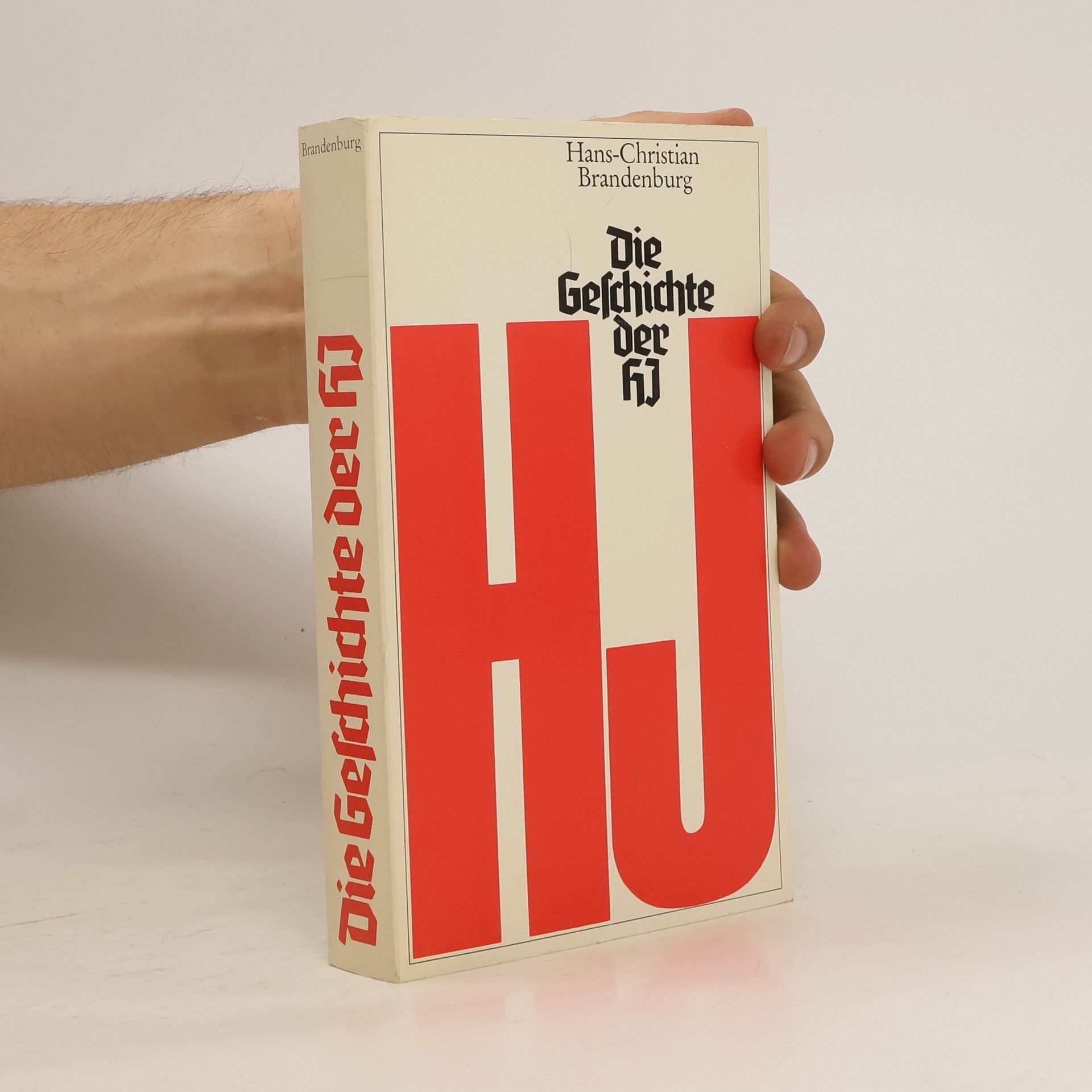 Hans Christian Brandenburg Die Geschichte der HJ