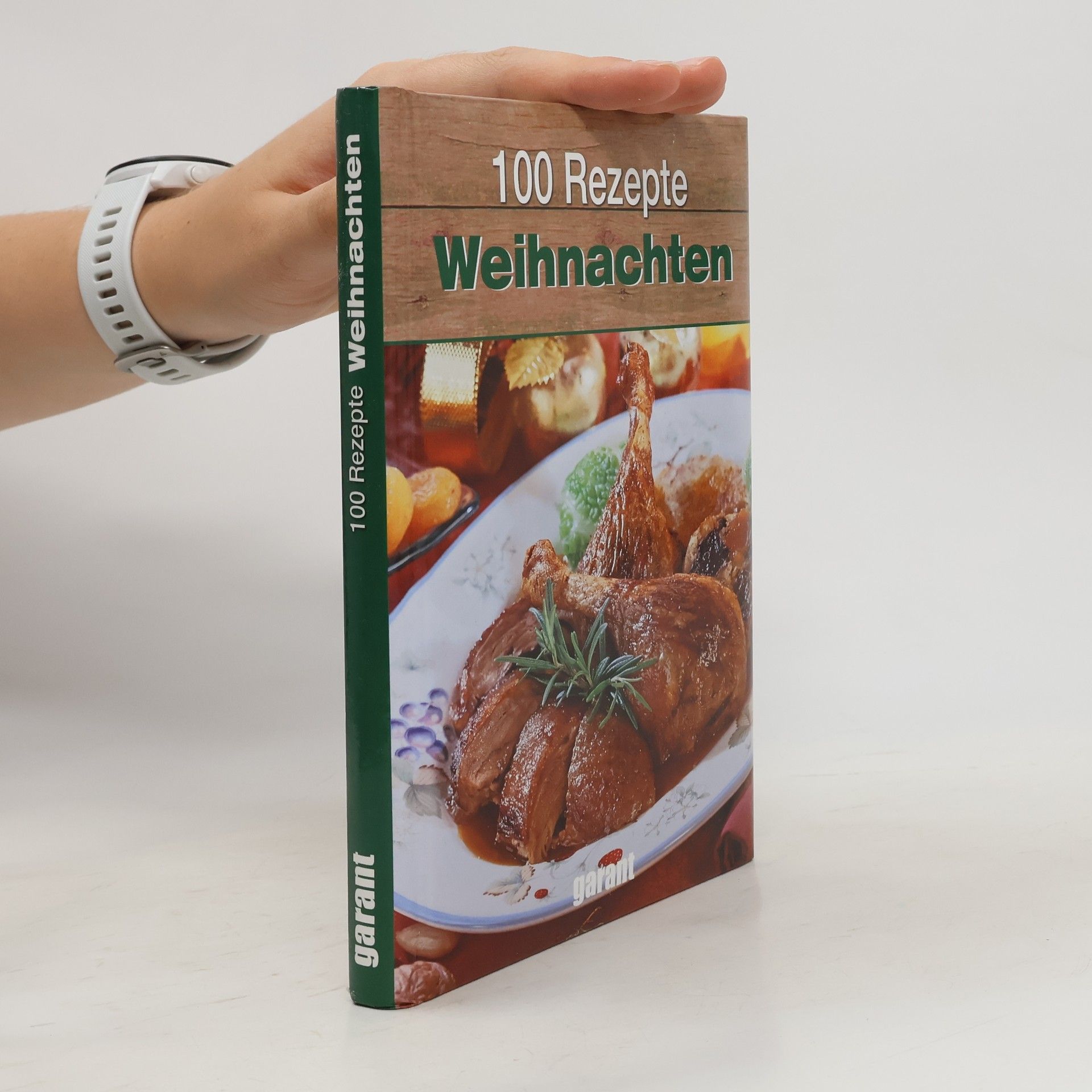 Autorenkollektiv 100 Rezepte weihnachtliches Kochen und Backen
