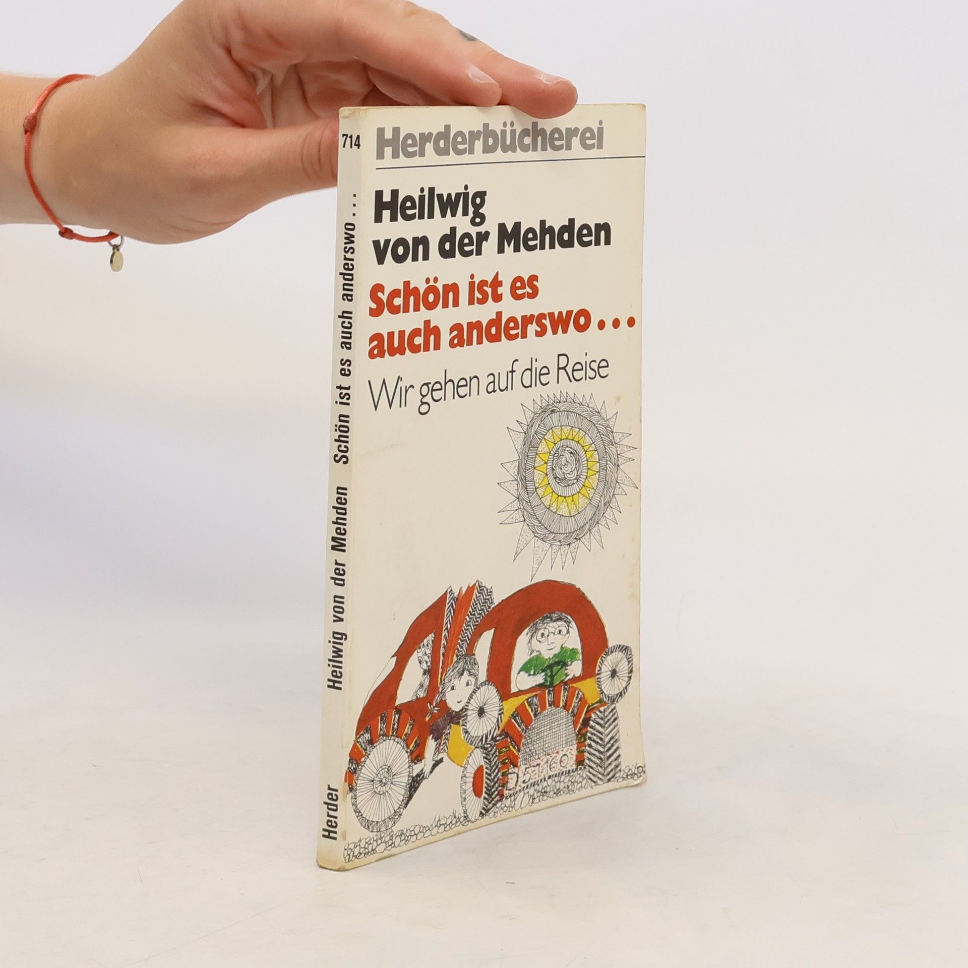 Heilwig Mehden Schön ist es auch anderswo ...