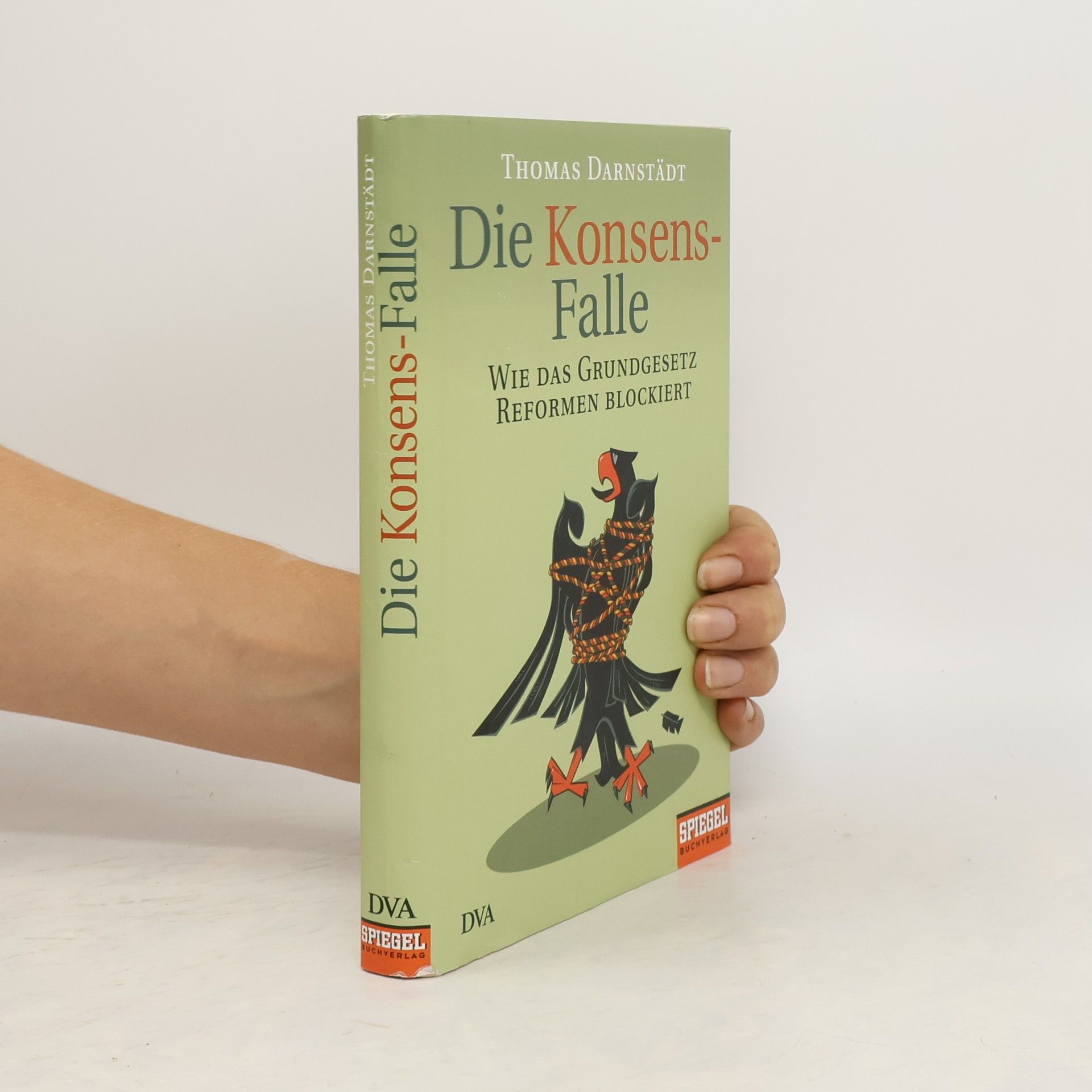 Thomas Darnstädt Die Konsensfalle