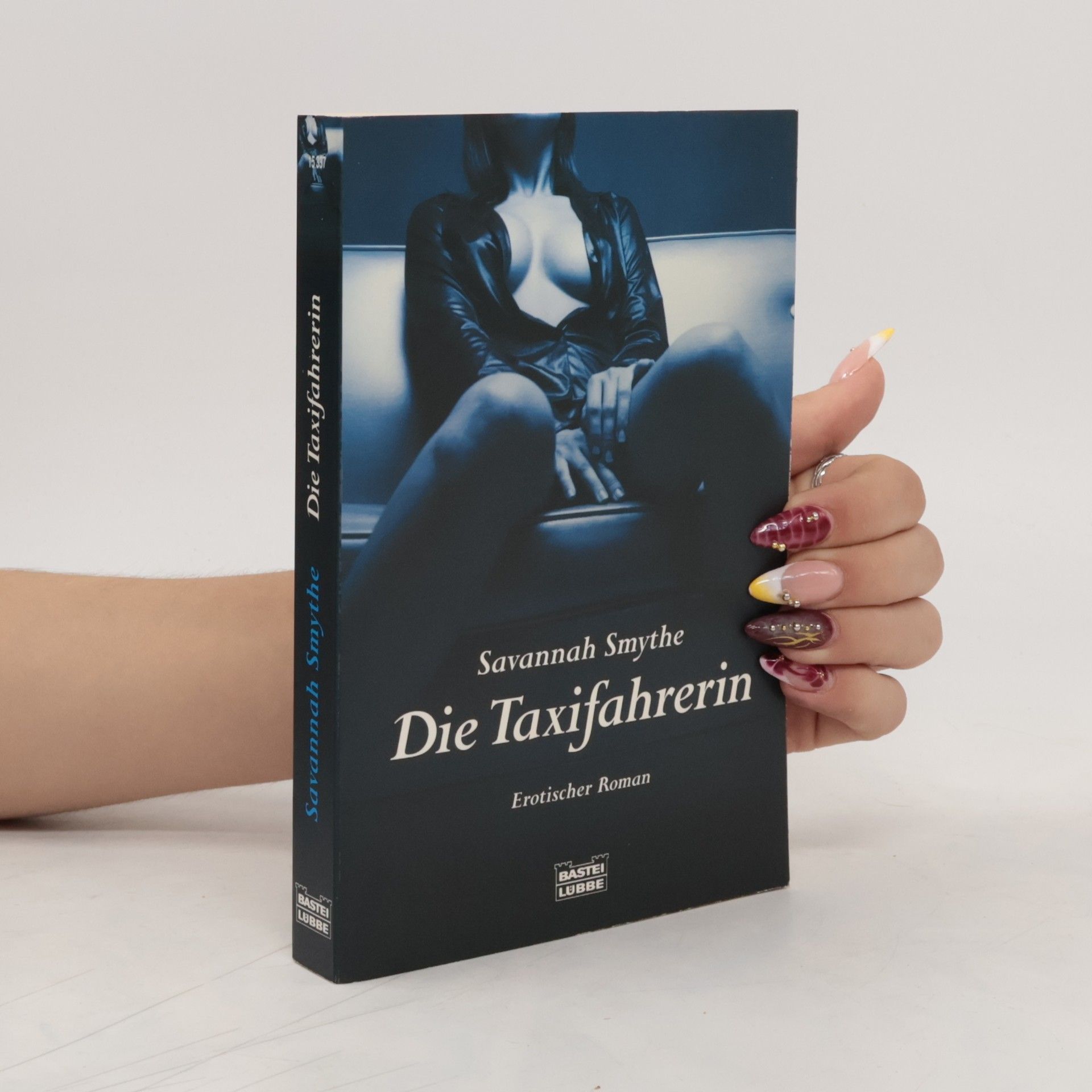 Savannah Smythe Die Taxifahrerin. Erotischer Roman. Deutsche Erstausg.