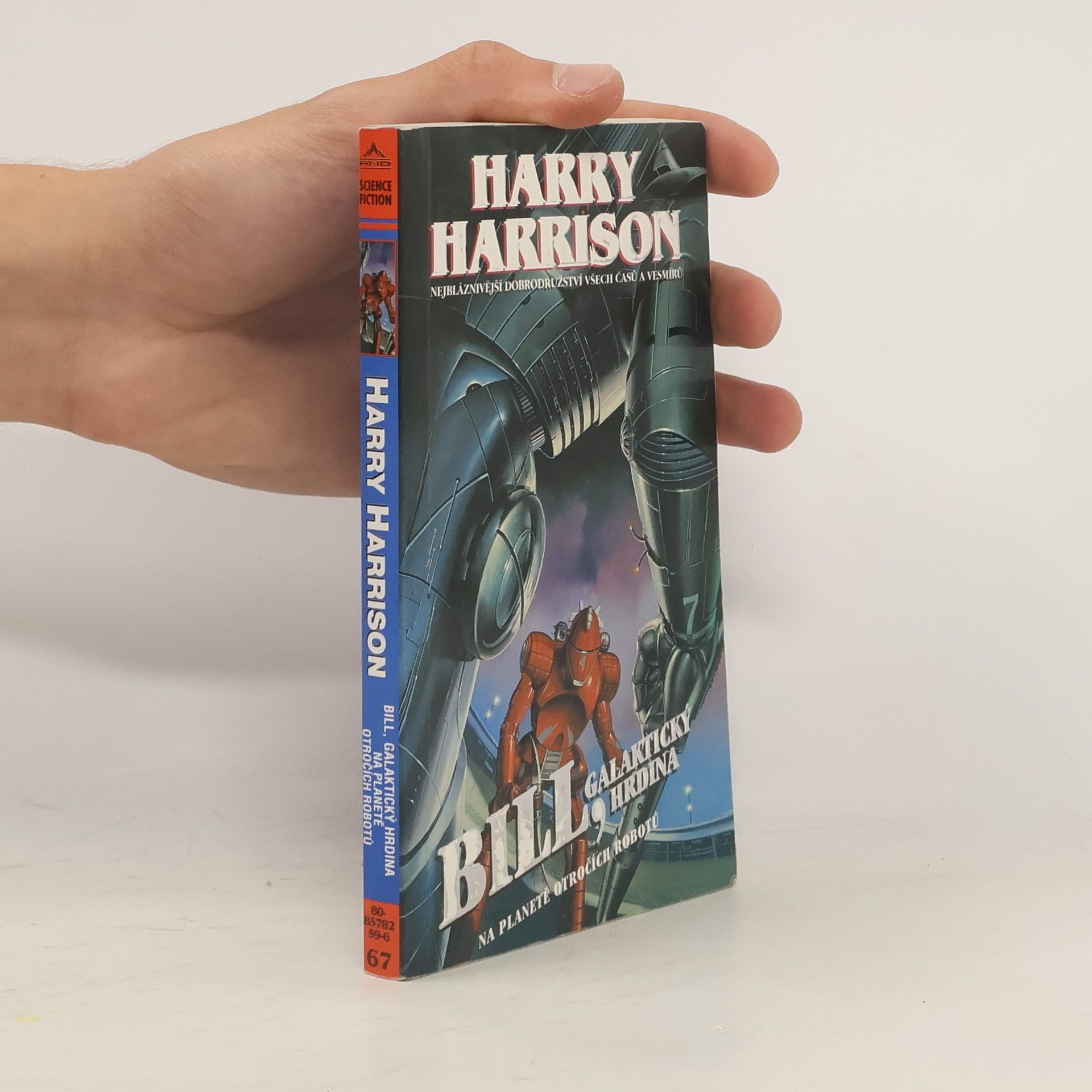 Harry Harrison Bill, galaktický hrdina. Na planetě otročích robotů