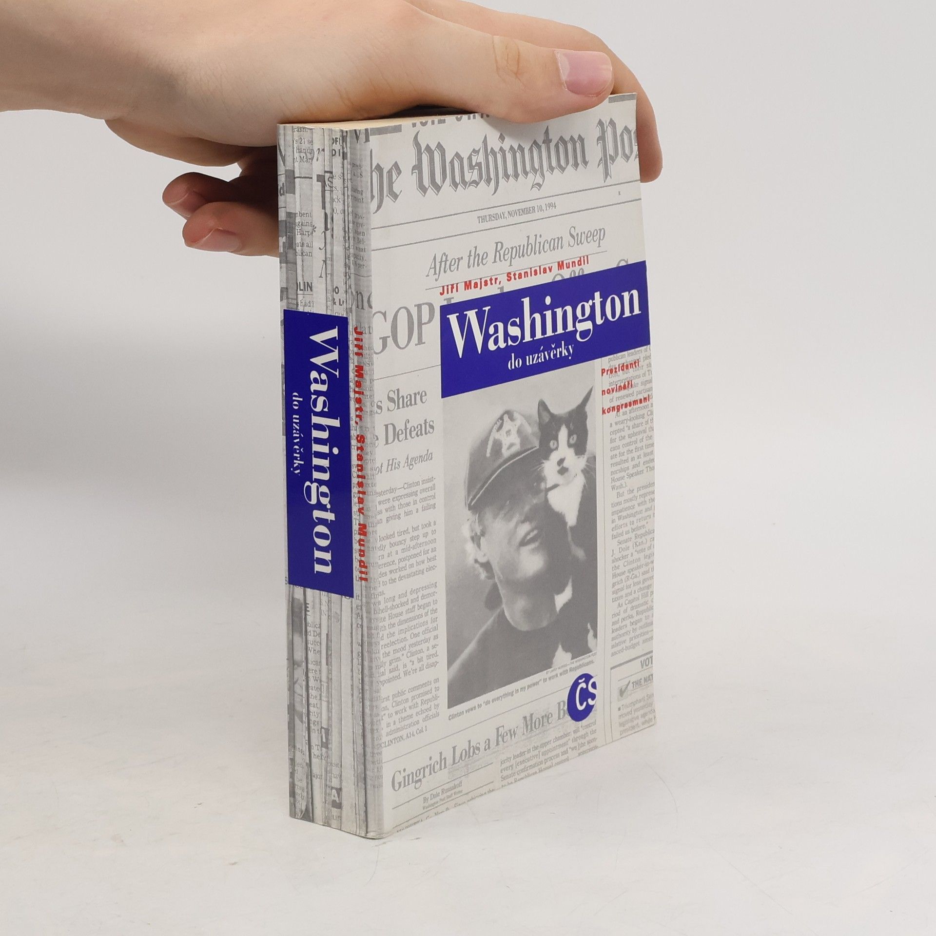 Jiří Majstr Washington do uzávěrky. Prezidenti, novináři, kongresmani