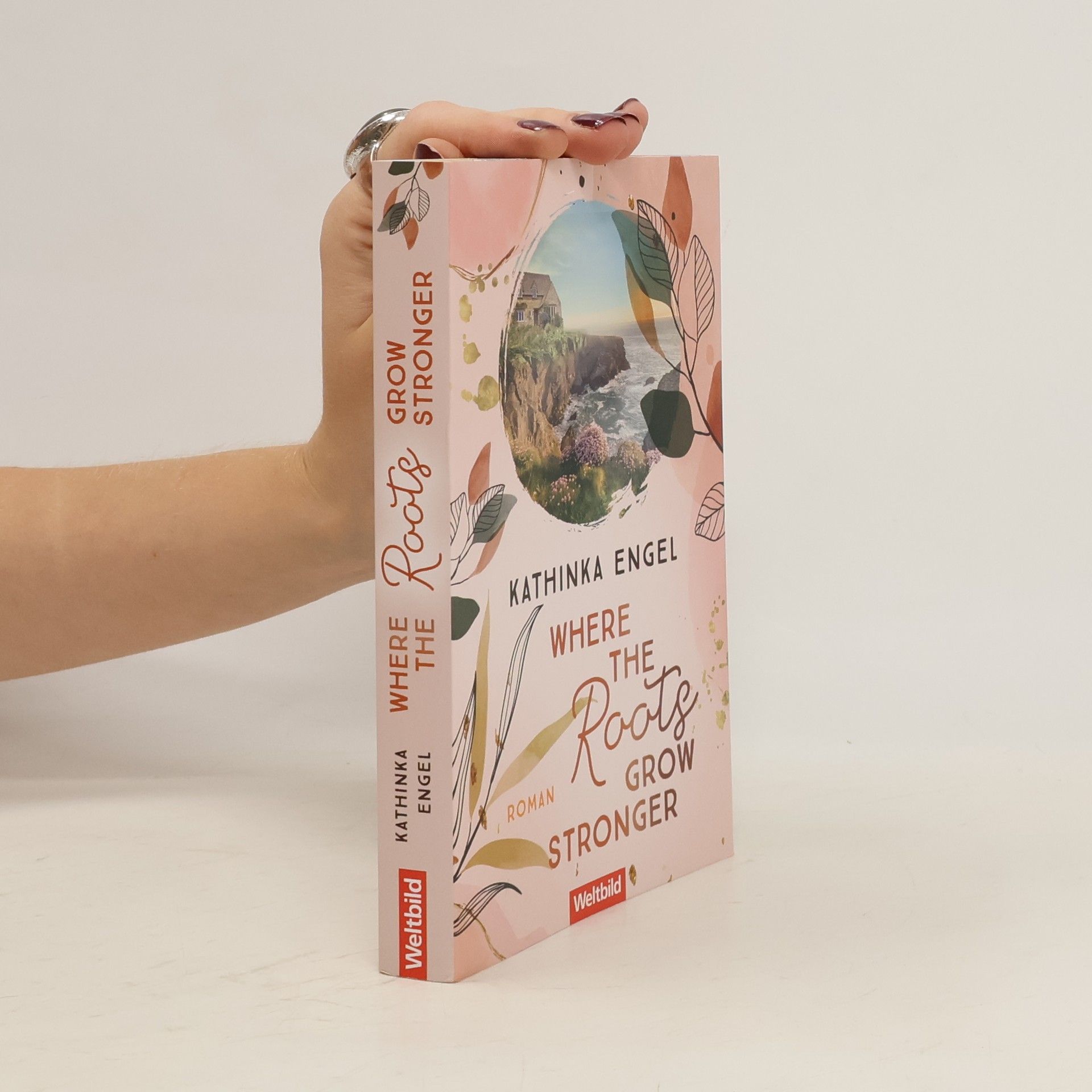 Kathinka Engel Where the Roots Grow Stronger