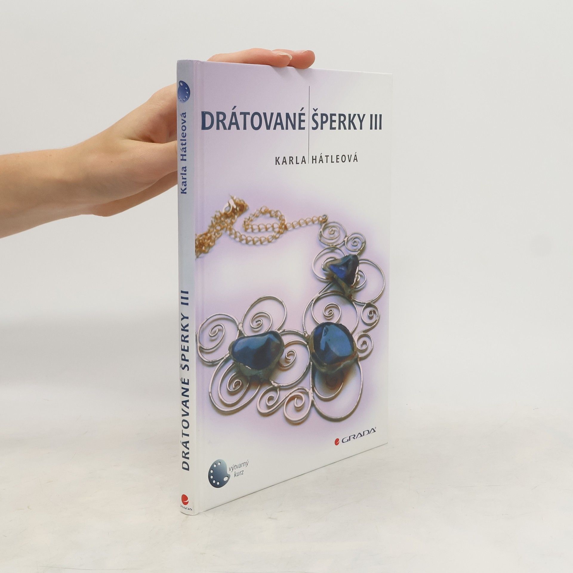 Karla Hátleová Drátované šperky III