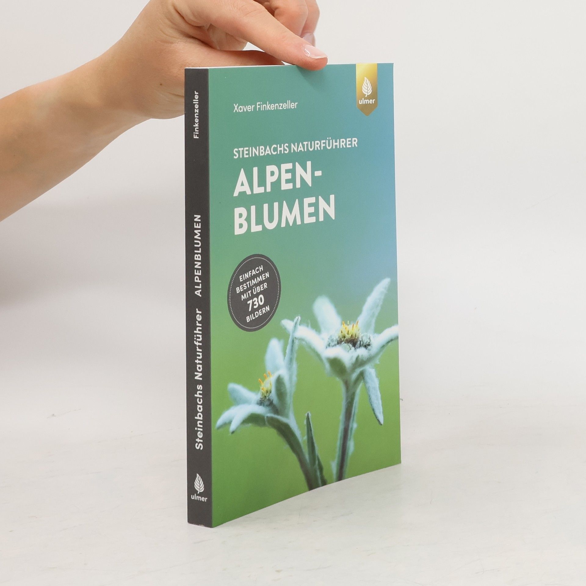 Xaver Finkenzeller Steinbachs Naturführer Alpenblumen