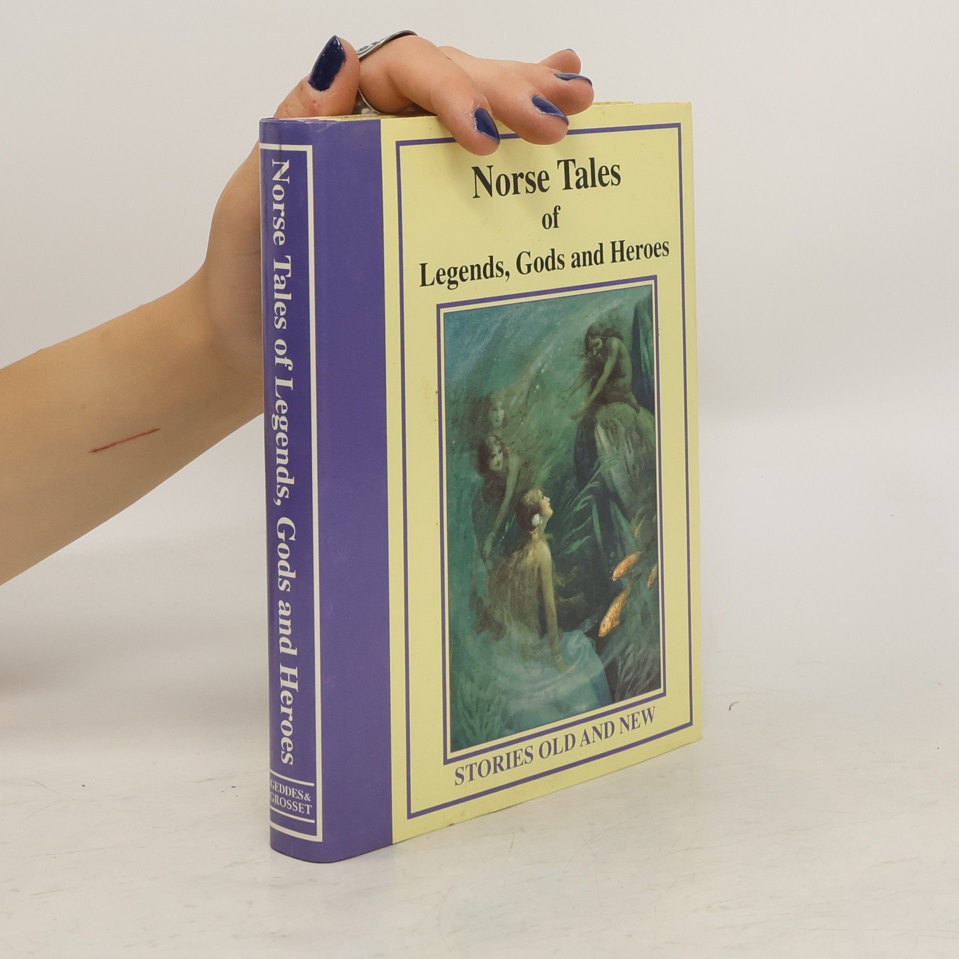 Geddes and Grosset Norse Tales of Legends, Gods and Heroes