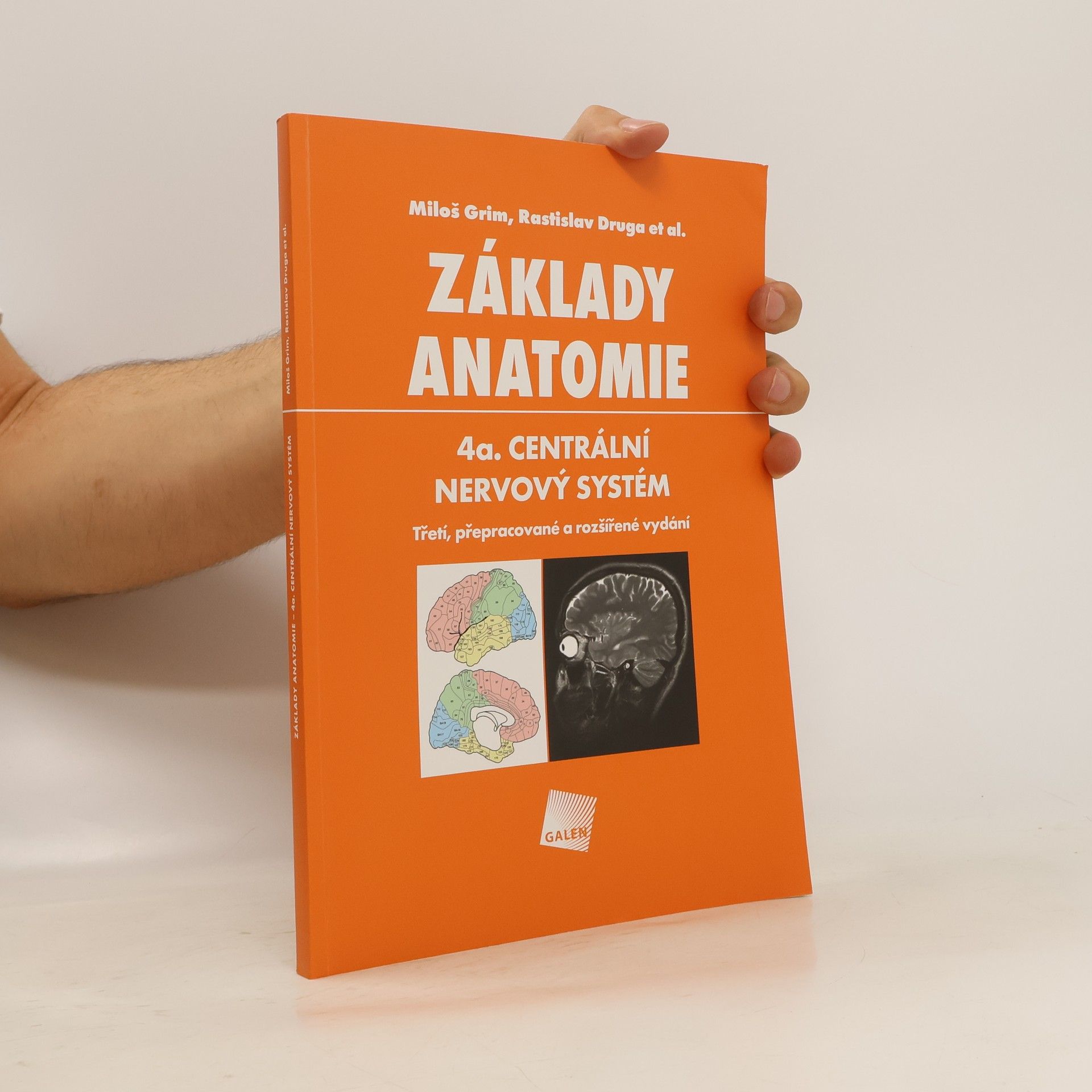 Rastislav Druga Základy anatomie. 4a., Centrální nervový systém