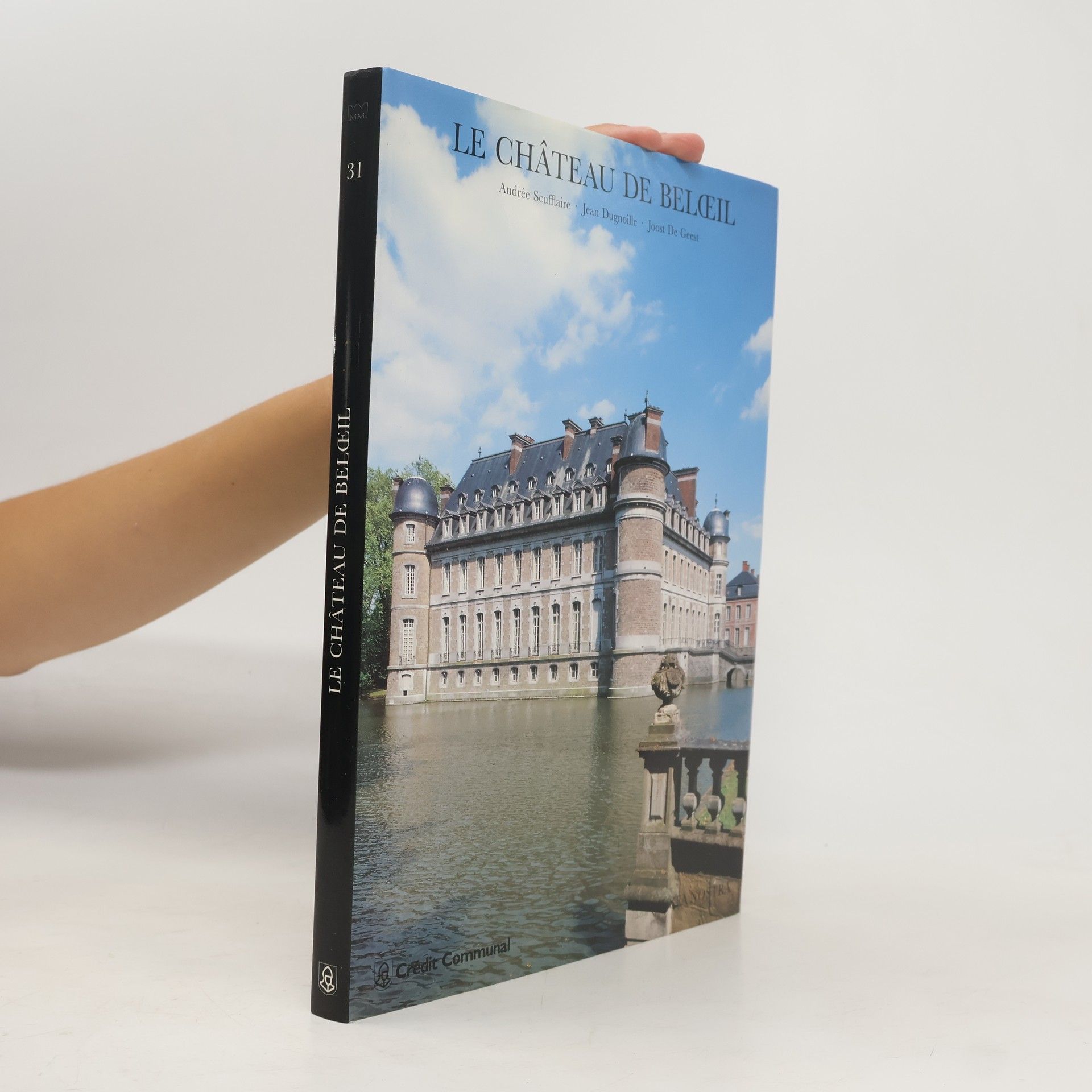 Andrée Scufflaire Musea Nostra - 31: Le Château de Belœil