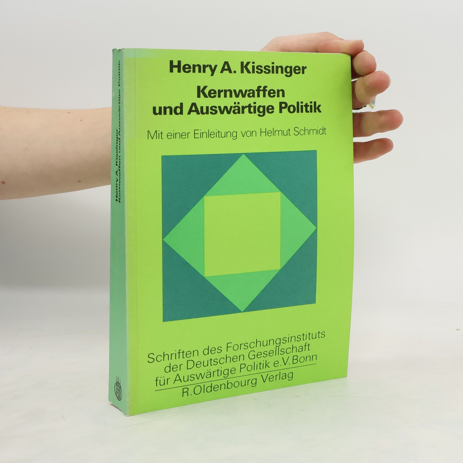 Henry Kissinger Kernwaffen und auswärtige Politik