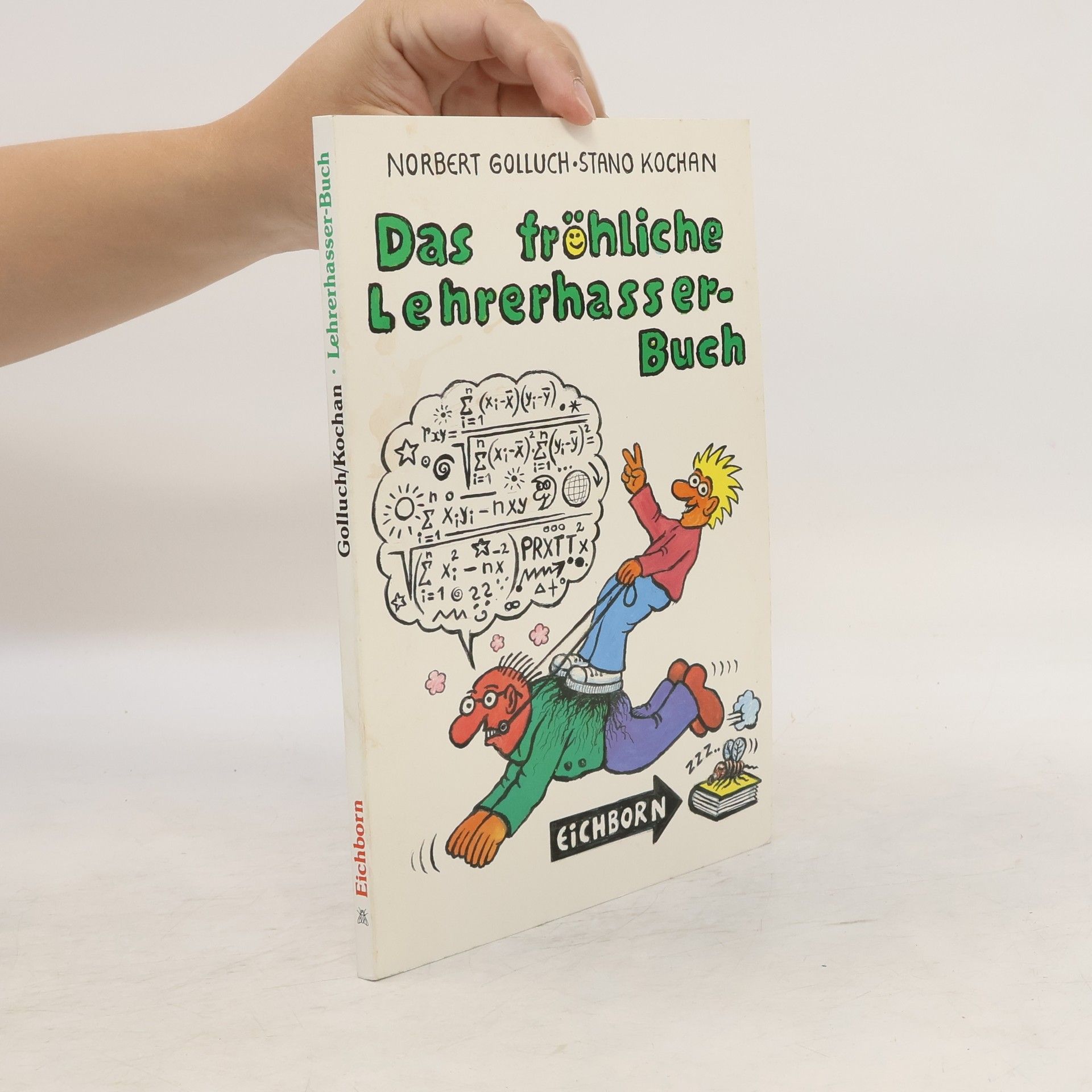 Norbert Golluch Das fröhliche Lehrerhasserbuch