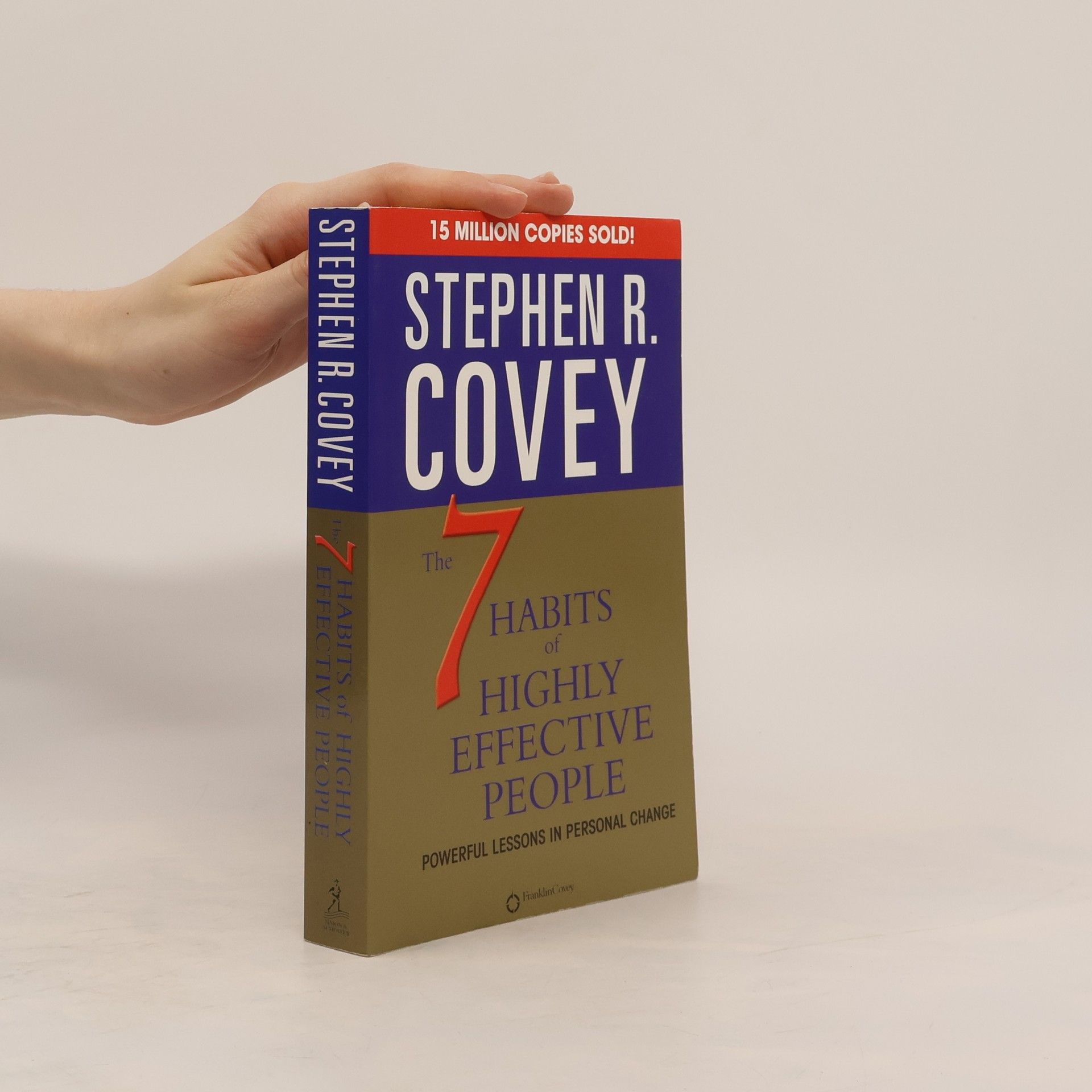 Stephen R. Covey The 7 habits of highly effective people. Powerful lessons in personal change
