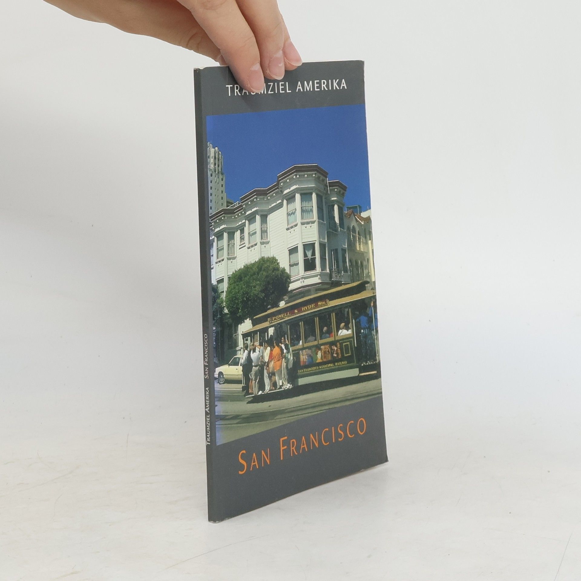 Karl Teuschl Traumziel Amerika. San Francisco