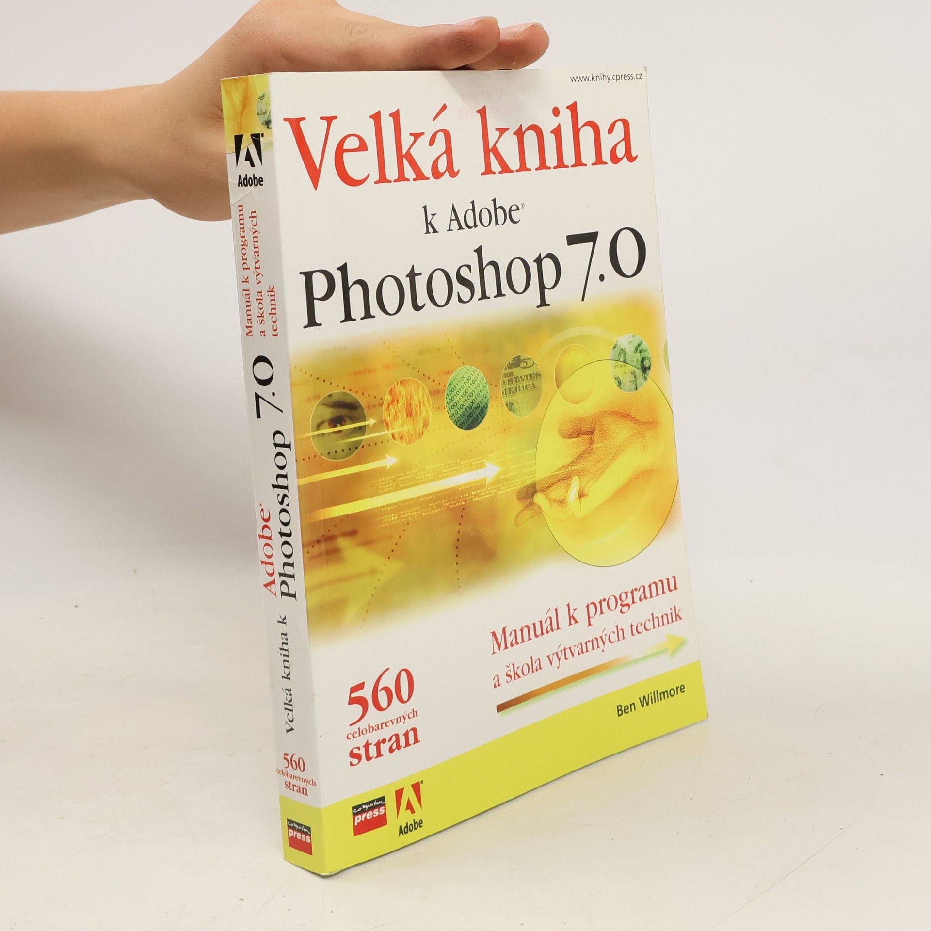 Ben Willmore Velká kniha k Adobe Photoshop 7.0 : manuál k programu a škola výtvarných technik