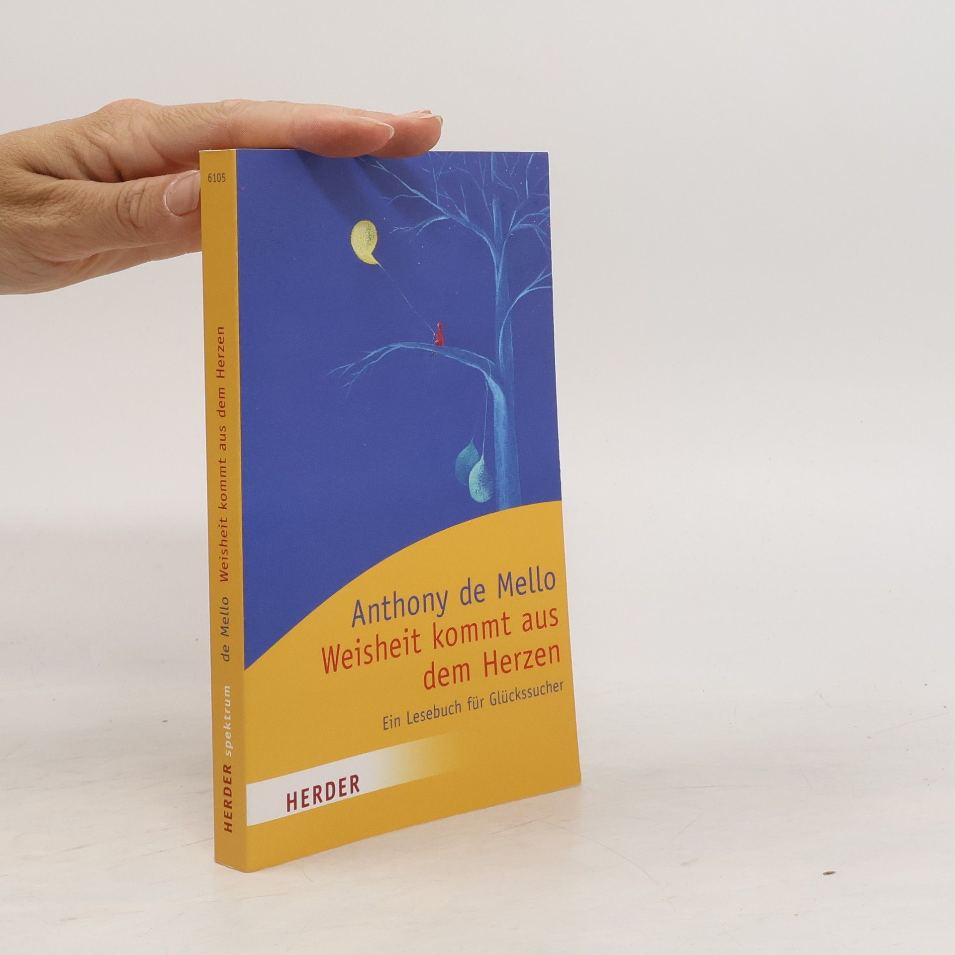 Anthony de Mello Weisheit kommt aus dem Herzen