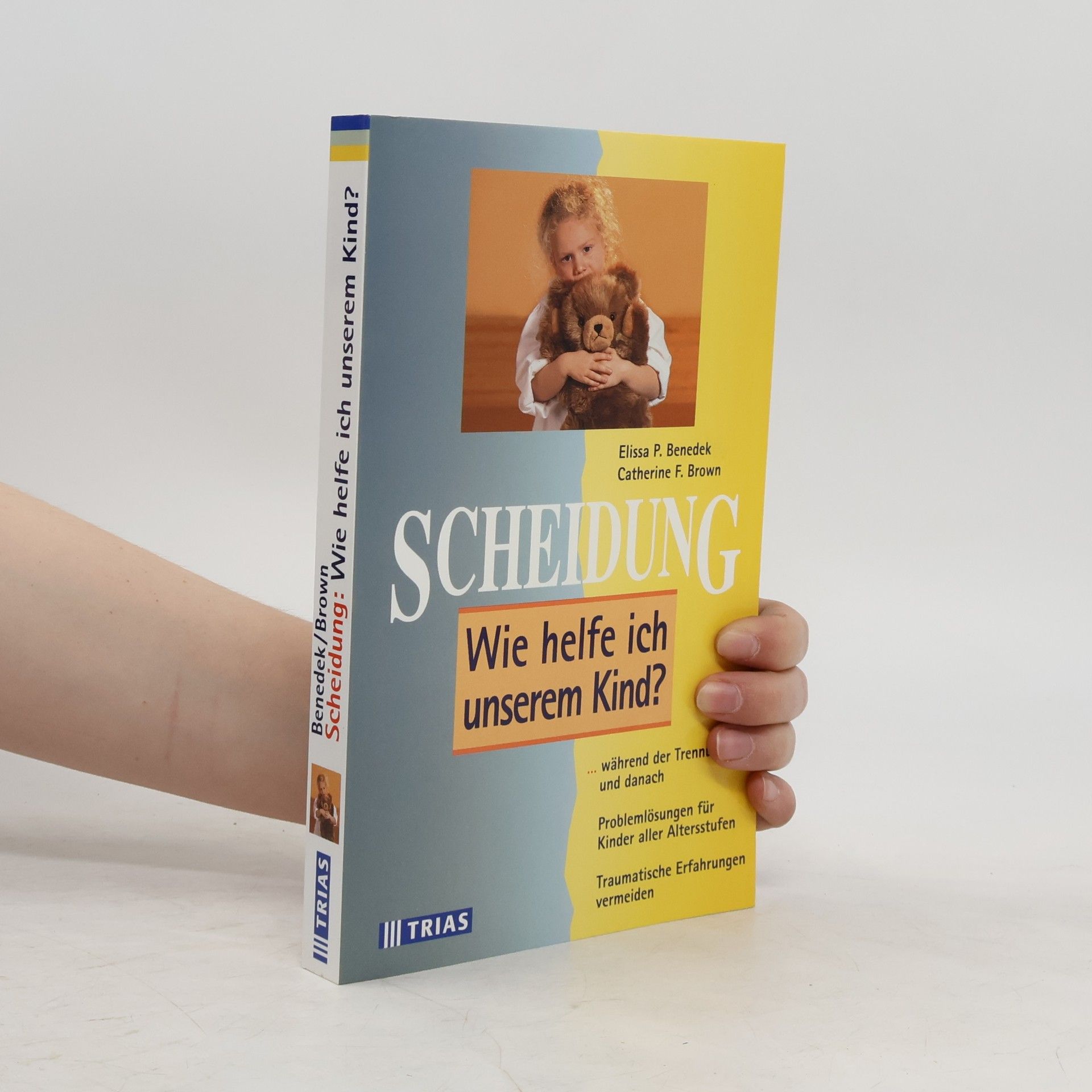 Elissa P. Benedek Scheidung: wie helfe ich unserem Kind?