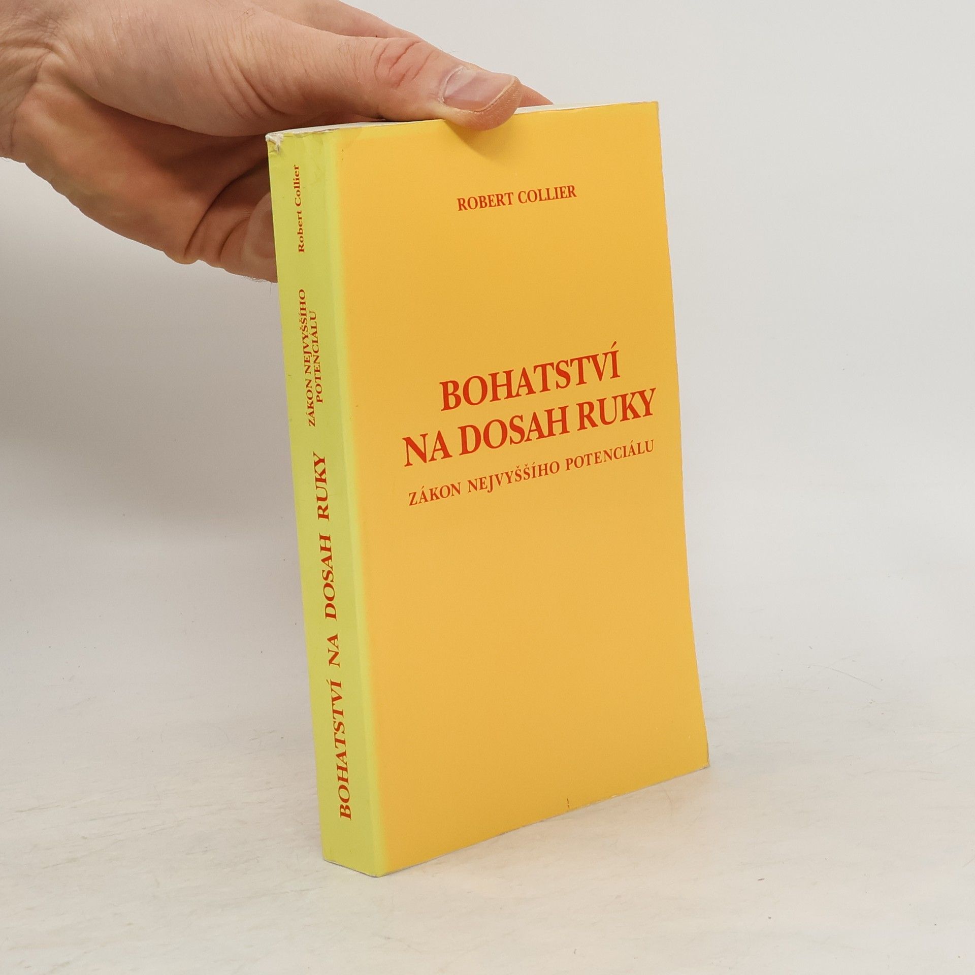 Robert Collier Bohatství na dosah ruky. Zákon nejvyššího potenciálu