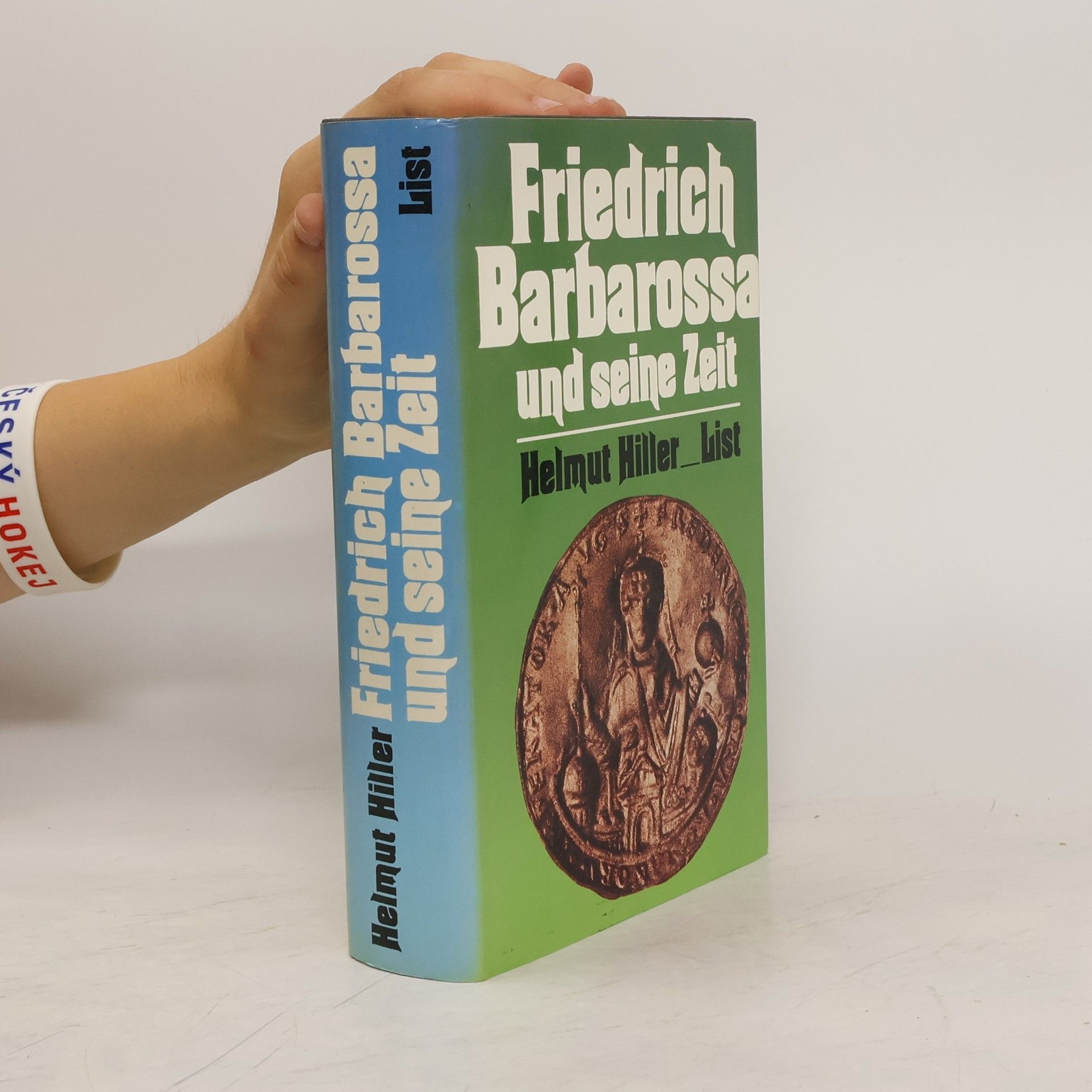 Helmut Hiller Friedrich Barbarossa und seine Zeit