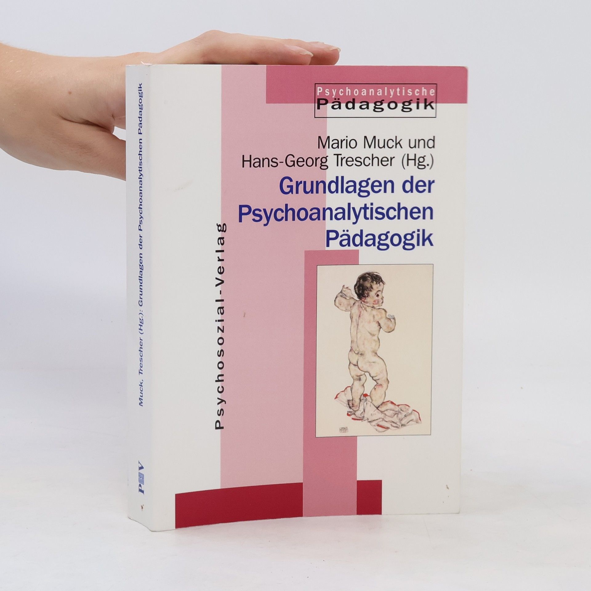 Mario Muck Grundlagen der psychoanalytischen Pädagogik