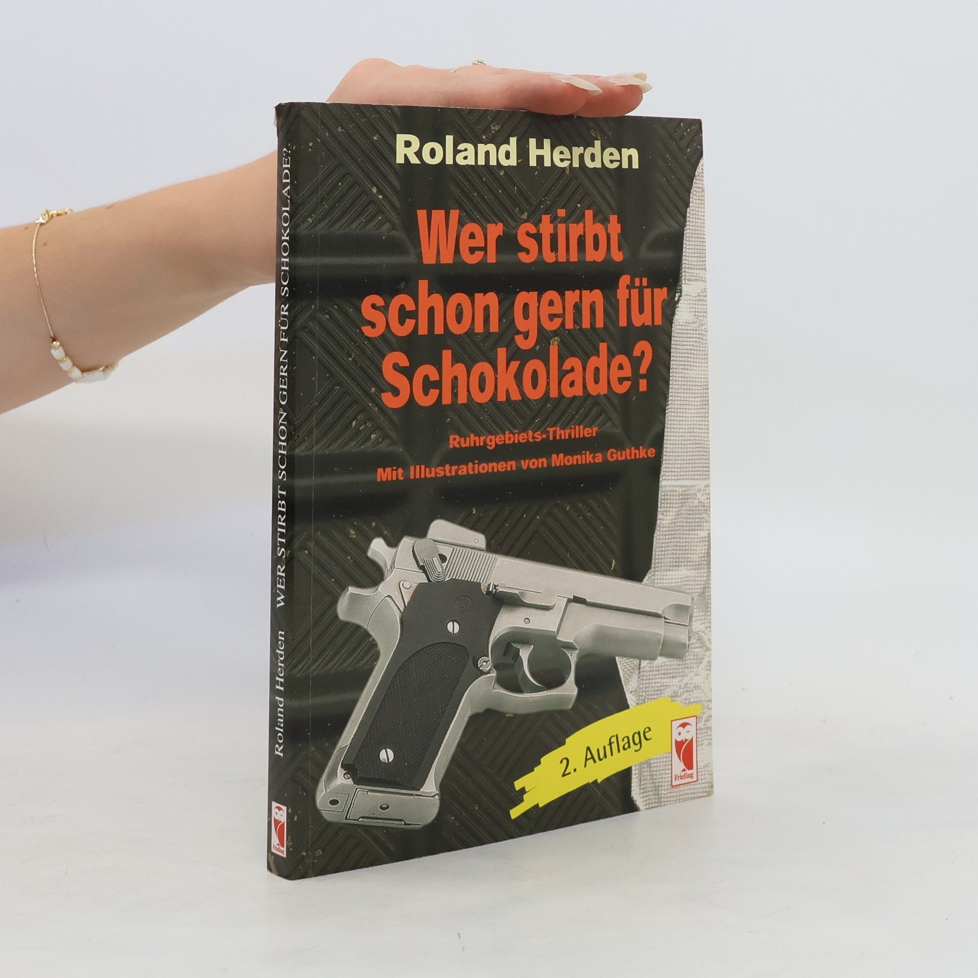 Roland Herden Wer stirbt schon gern für Schokolade?