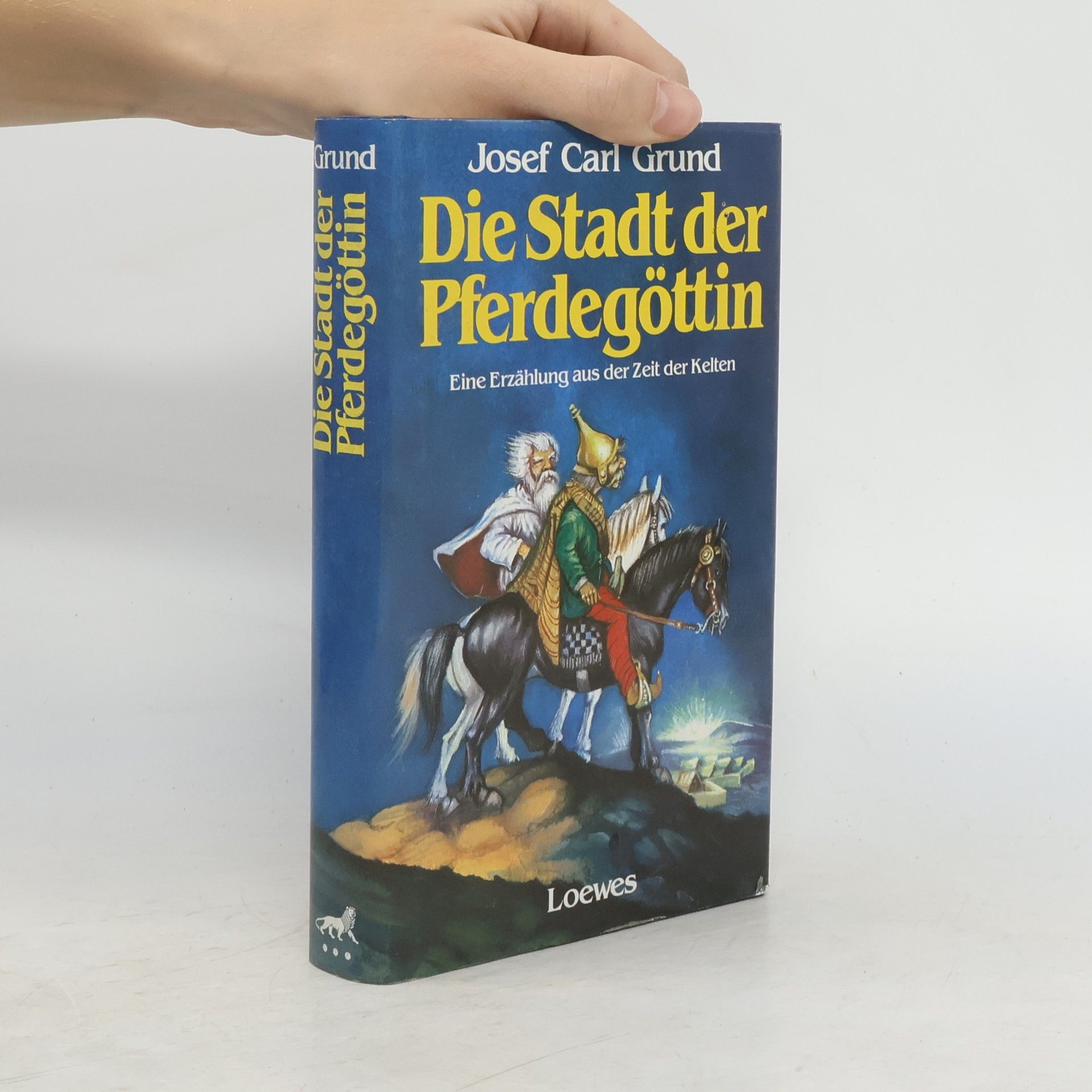 Josef Carl Grund Die Stadt der Pferdegöttin