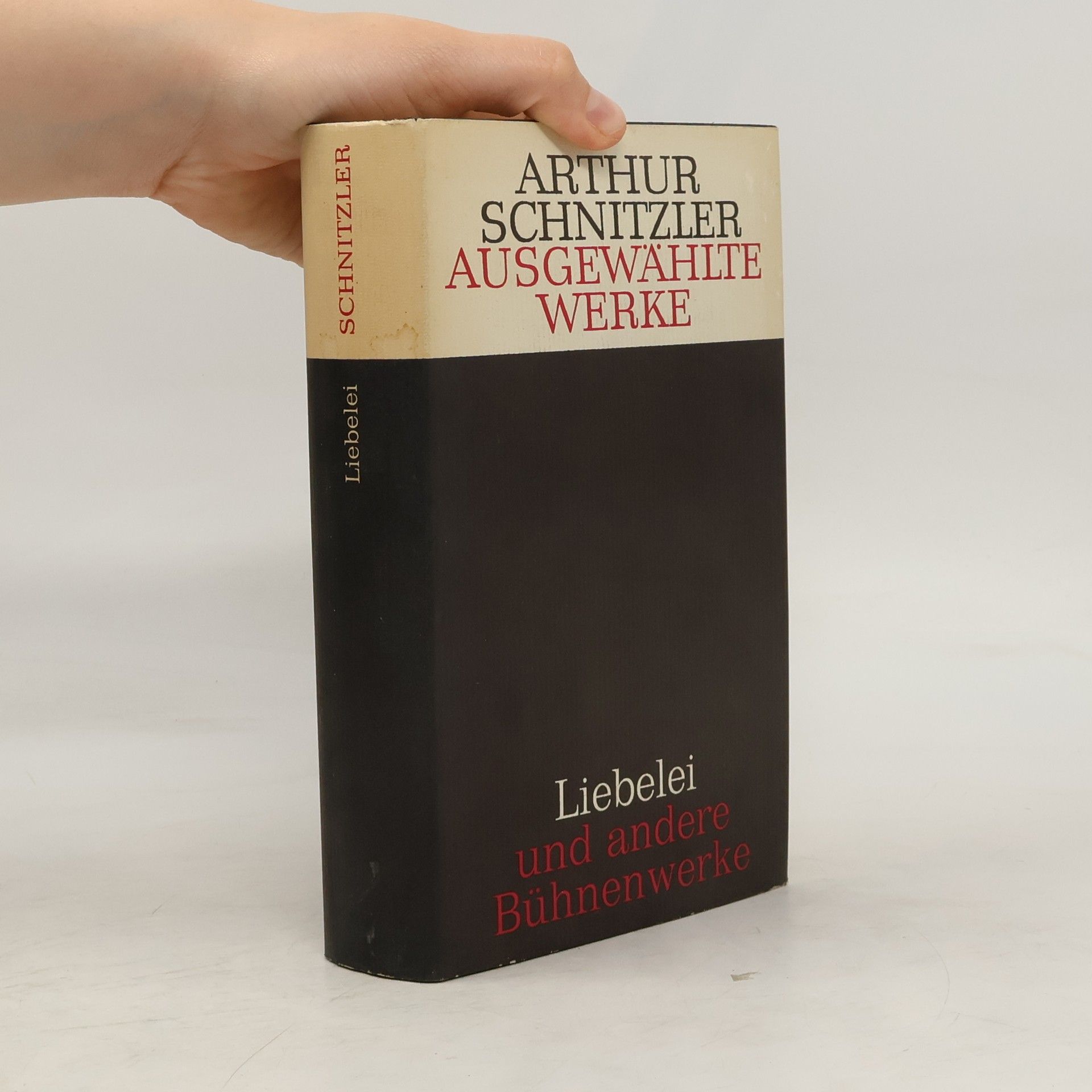 Arthur Schnitzler Ausgewählte Werke Liebelei und Andere Bühnenwerke