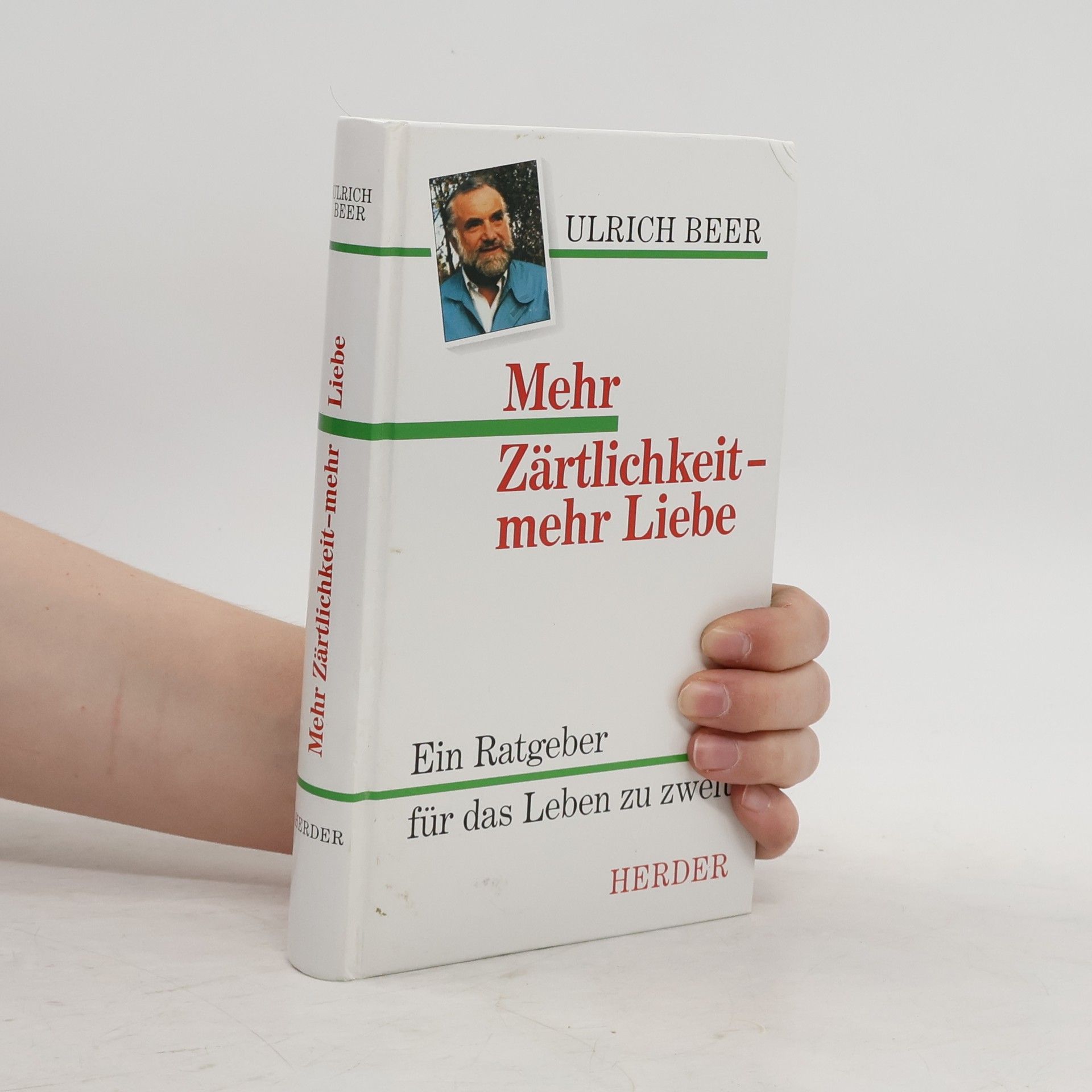 Ulrich Beer Mehr Zärtlichkeit - mehr Liebe
