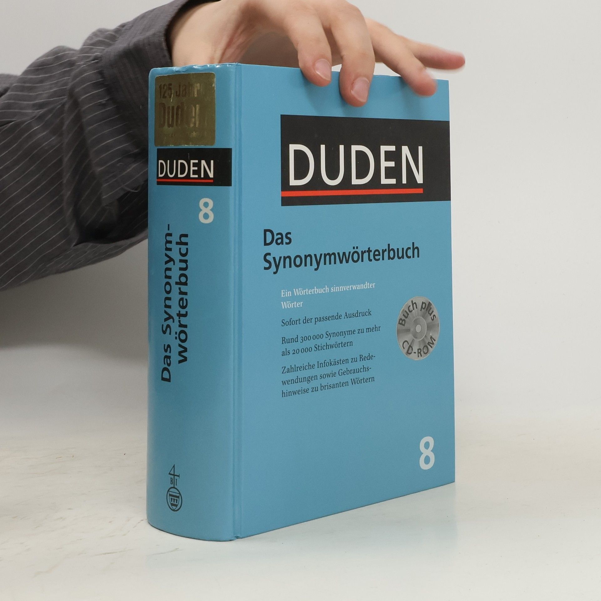 Autorenkollektiv Duden : das Synonymwörterbuch : ein Wörterbuch sinnverwandter Wörter
