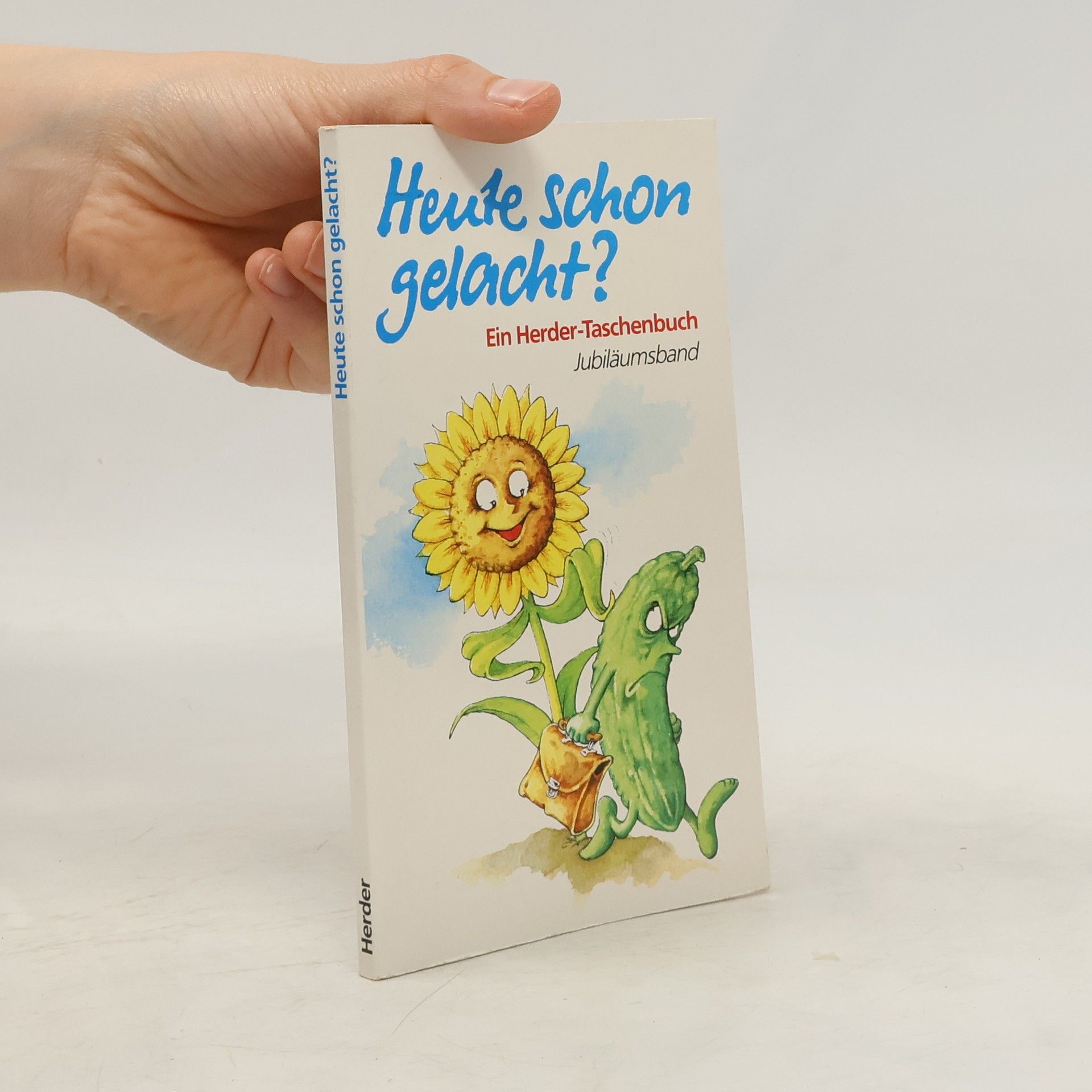 Kolektív autorov Heute schon gelacht? Ein Herder-Taschenbuch