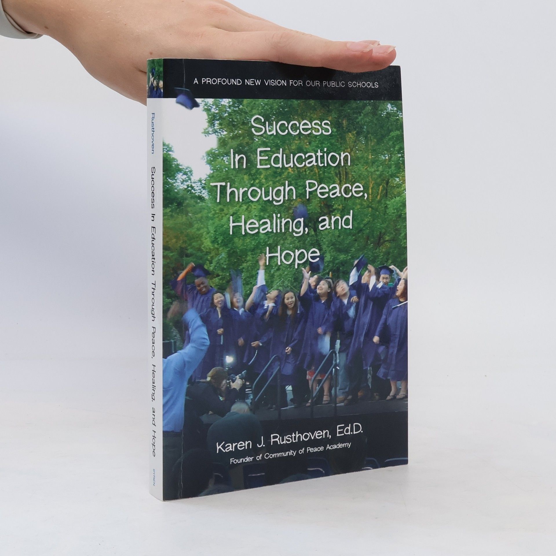Karen J. Rusthoven Success in Education Through Peace, Healing, and Hope